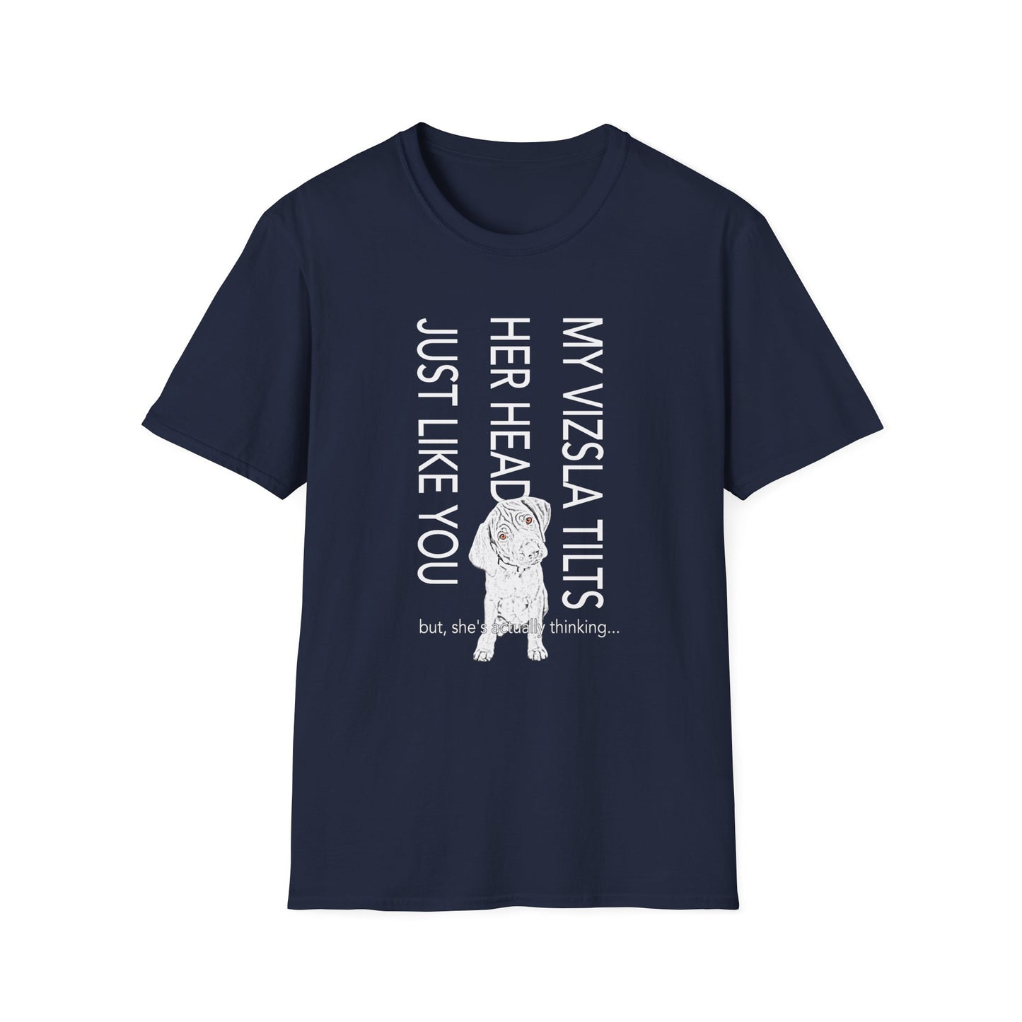 My Vizsla Tilts Her Head Just Like You Tee — Cute Vizsla Puppy Shirt
