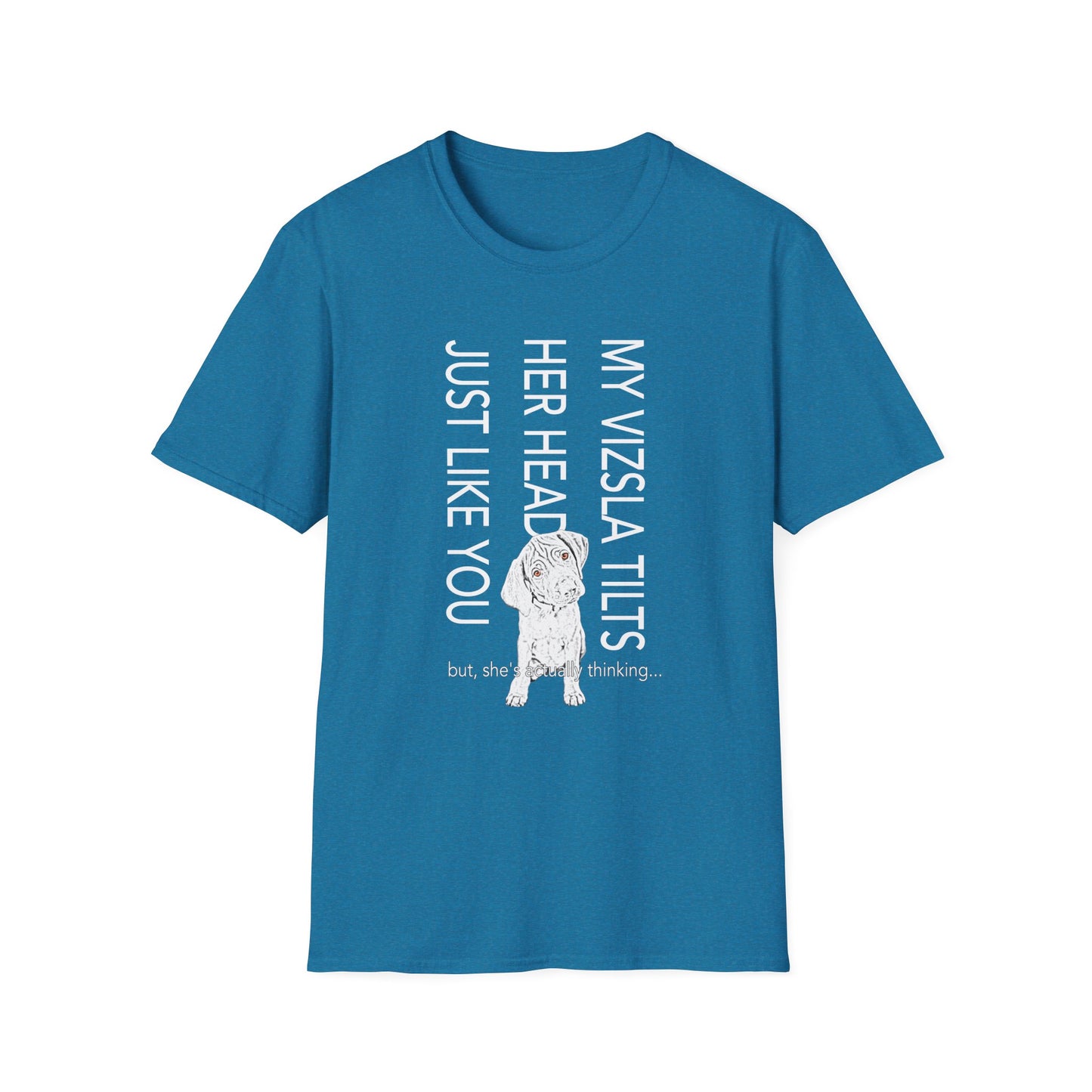 My Vizsla Tilts Her Head Just Like You Tee — Cute Vizsla Puppy Shirt
