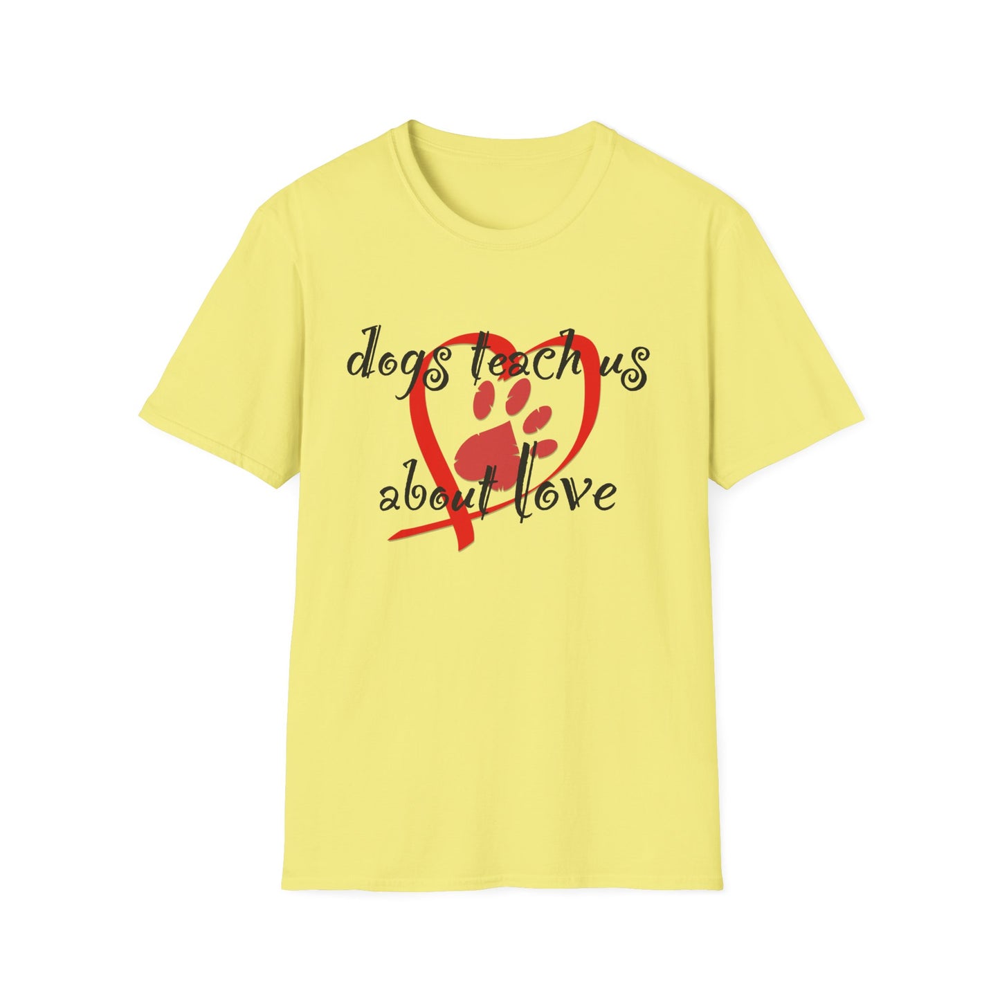 Dogs Teach Us About Love Heart Paw Print T-Shirt