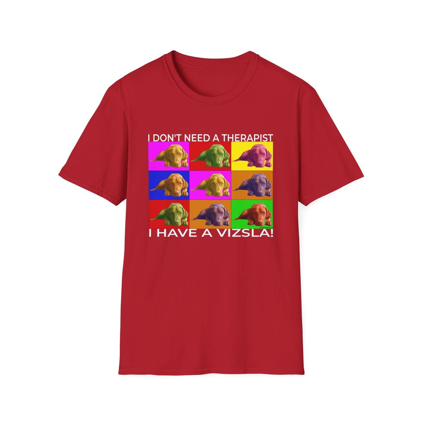 Vizsla Pop Art T-Shirt — "I don't need a therapist - I have a Vizsla!"