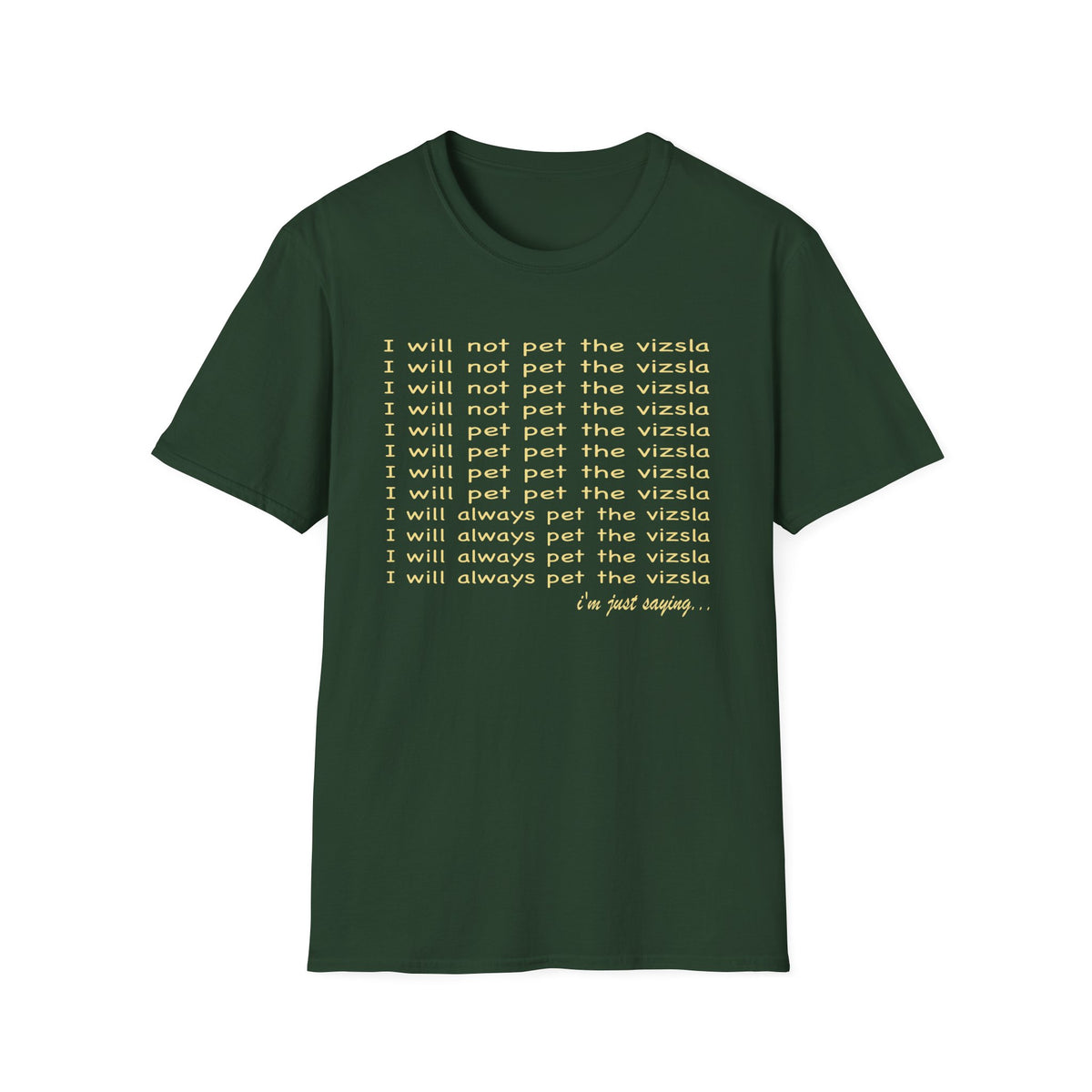 I Will Always Pet the Vizsla T-Shirt — Funny Vizsla Dog Lover Tee