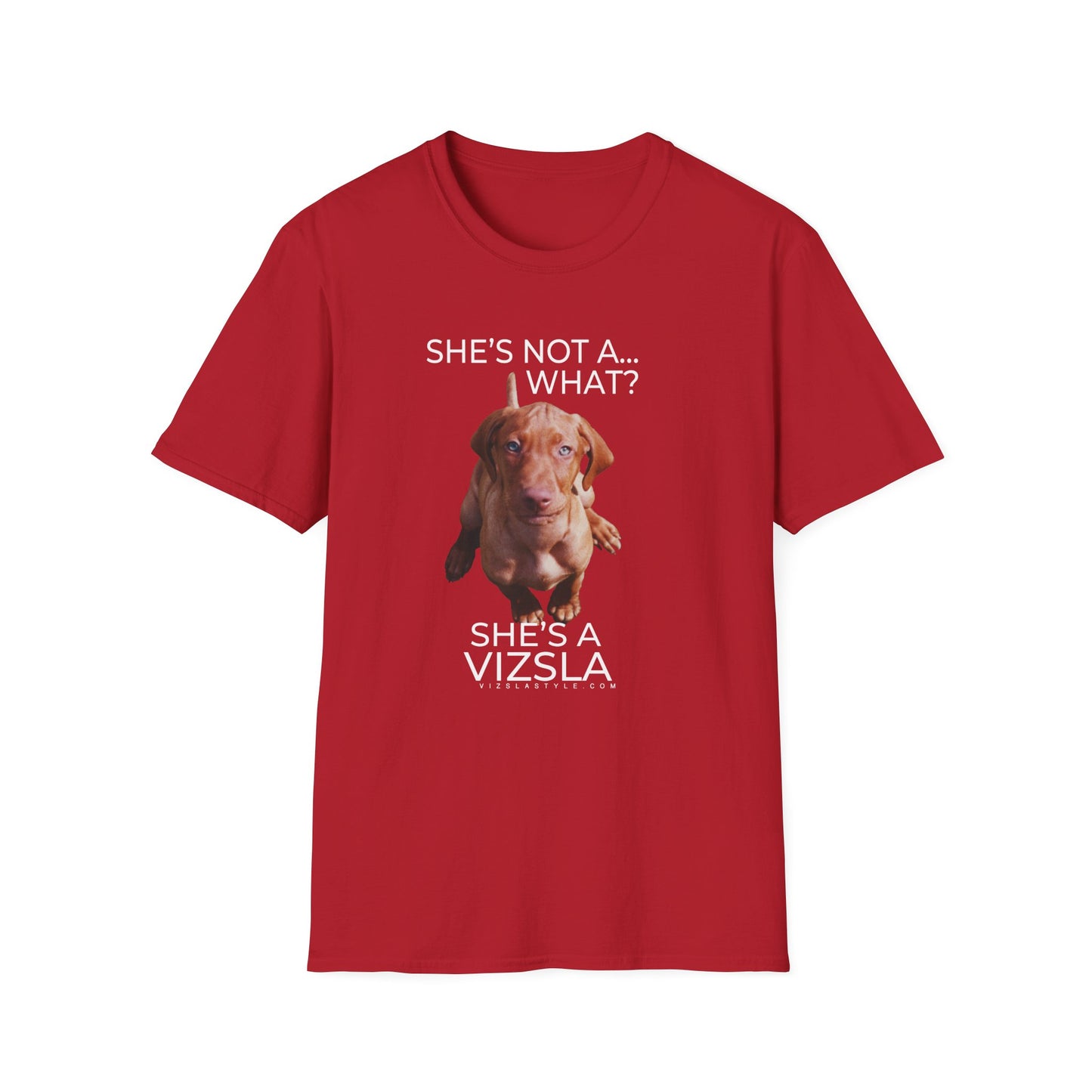 She's Not A What... She's A Vizsla (in Color) All Around Sports T-shirt (Lt Text)