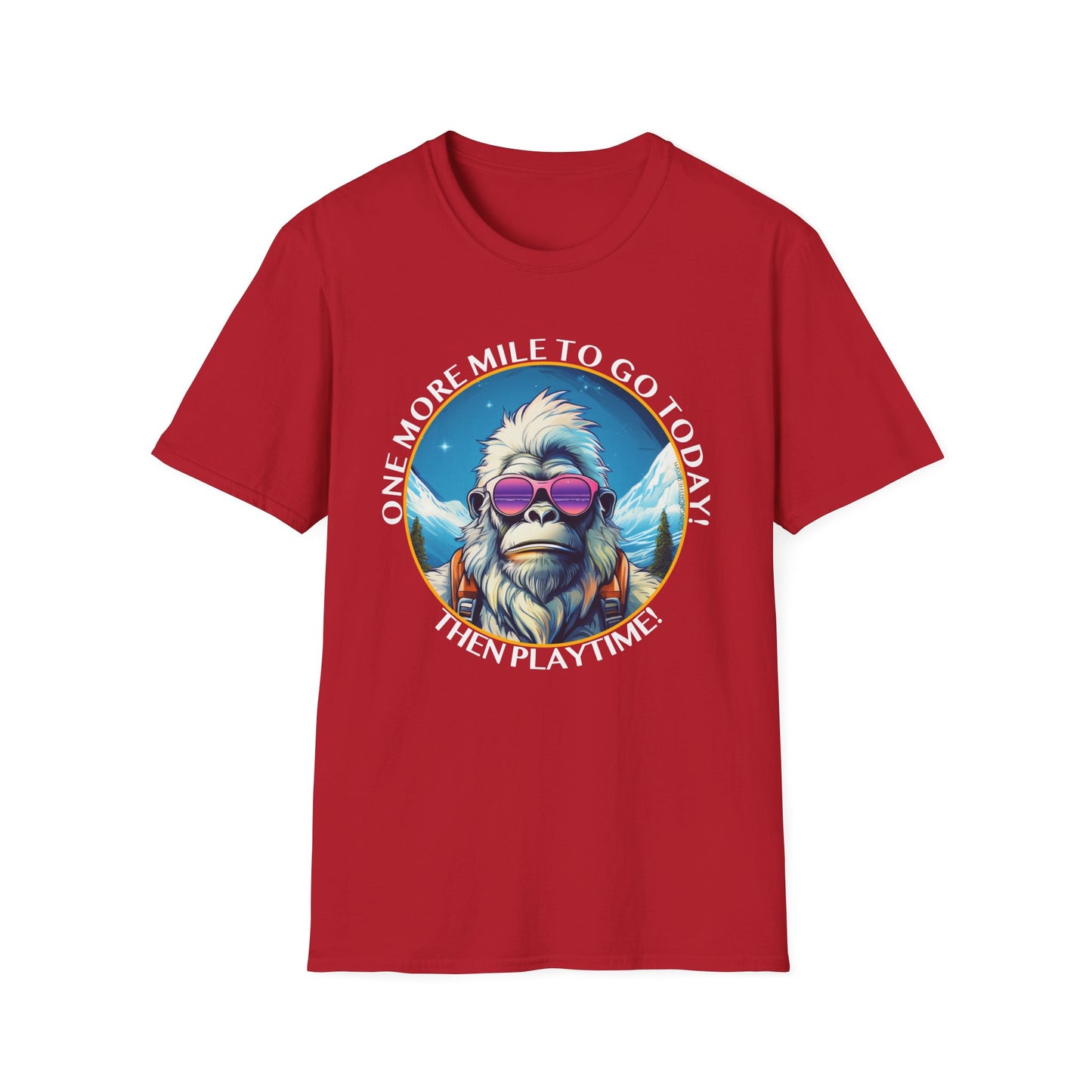 Bigfoot Hiking T-Shirt — "One More Mile To Go Today! - Then Playtime!"