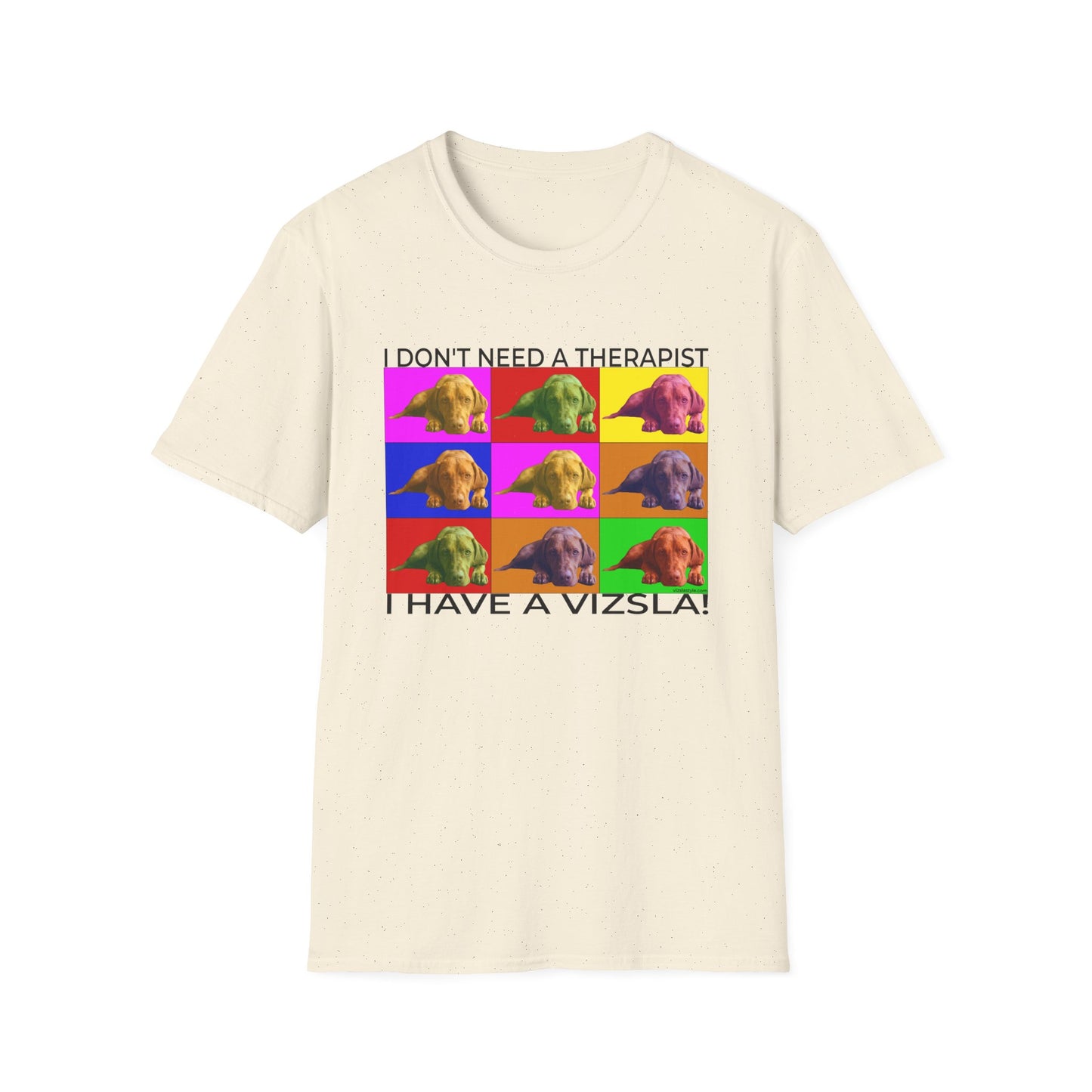Vizsla Pop Art T-Shirt — "I don't need a therapist - I have a Vizsla!"