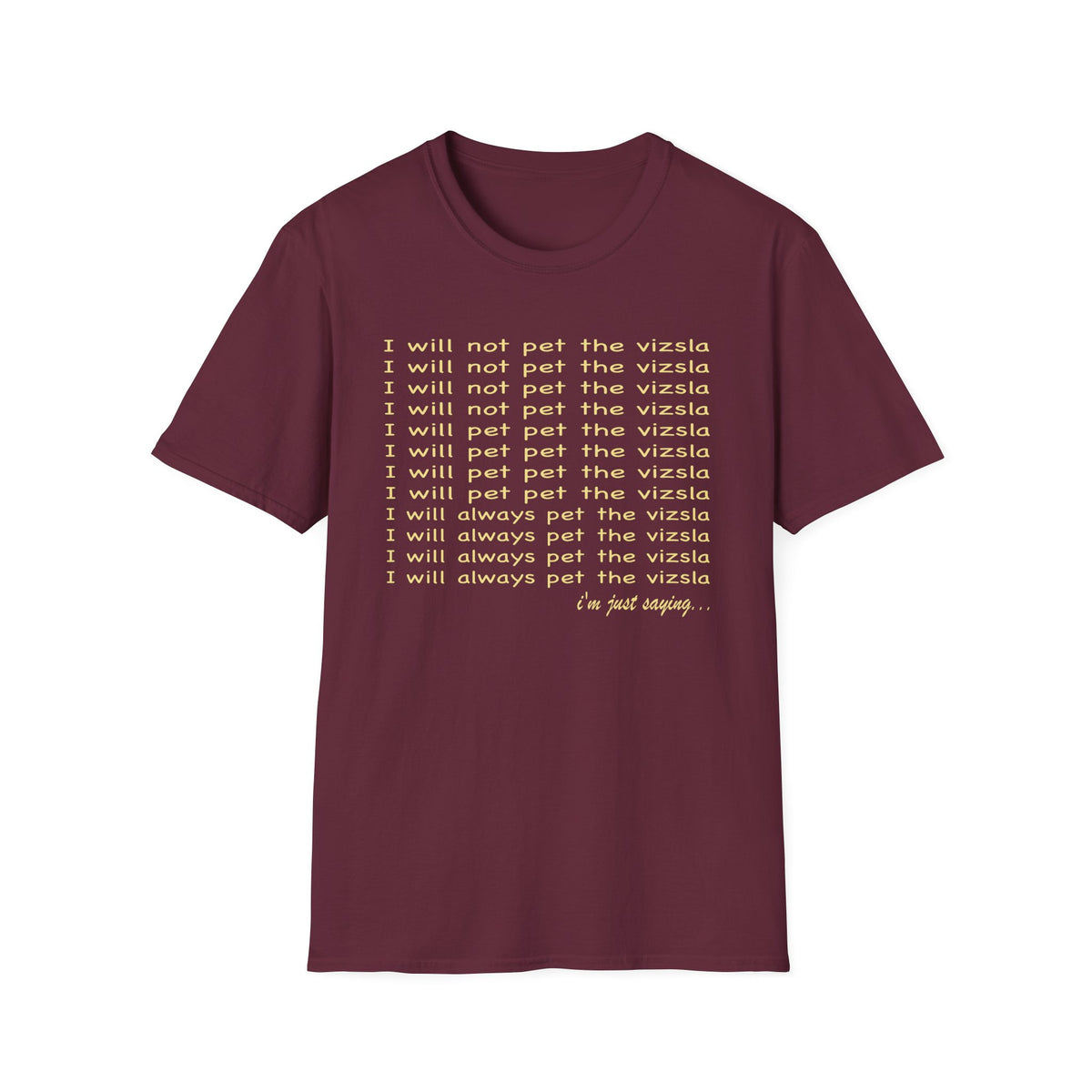 I Will Always Pet the Vizsla T-Shirt — Funny Vizsla Dog Lover Tee