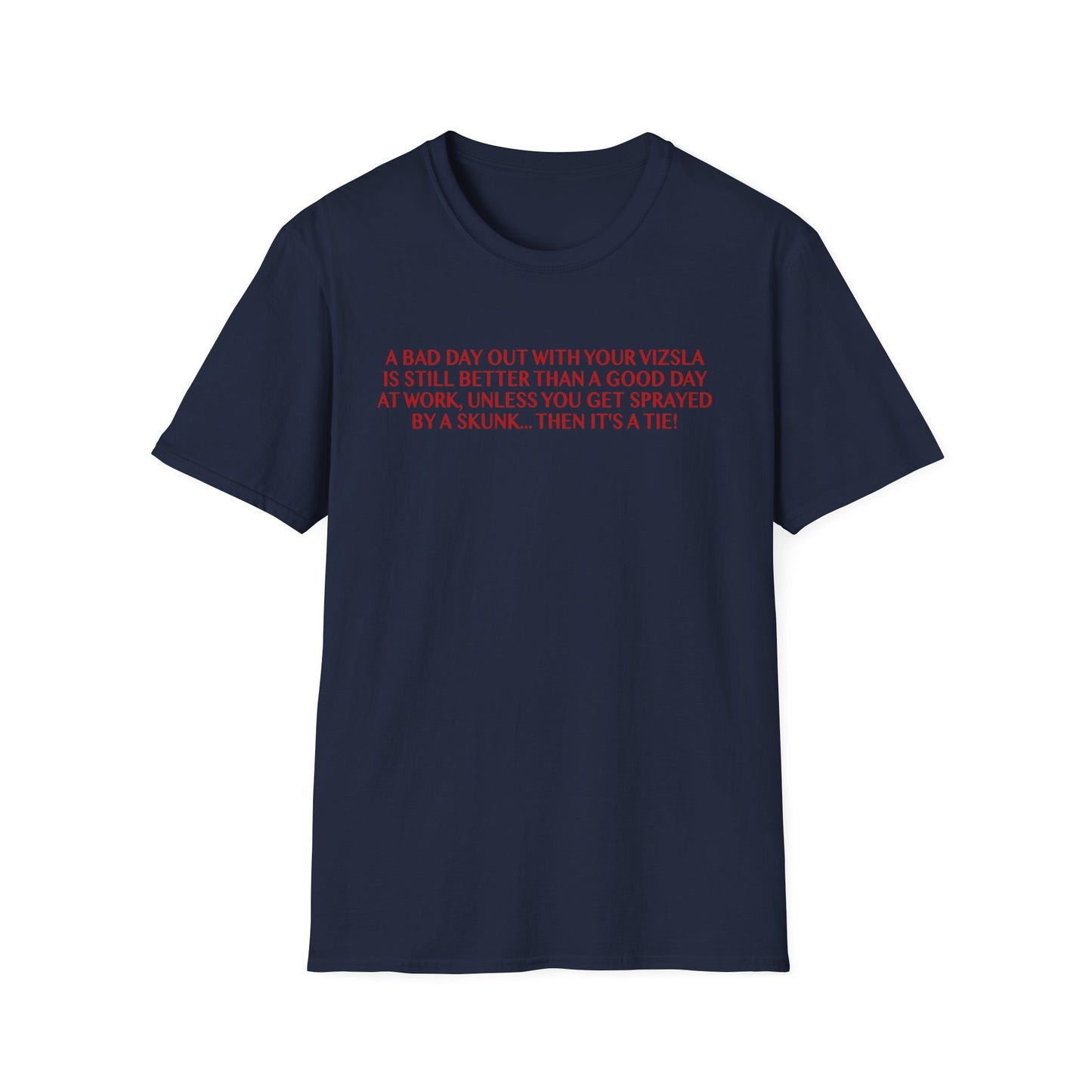Funny Vizsla T-Shirt - A Bad Day Out Design