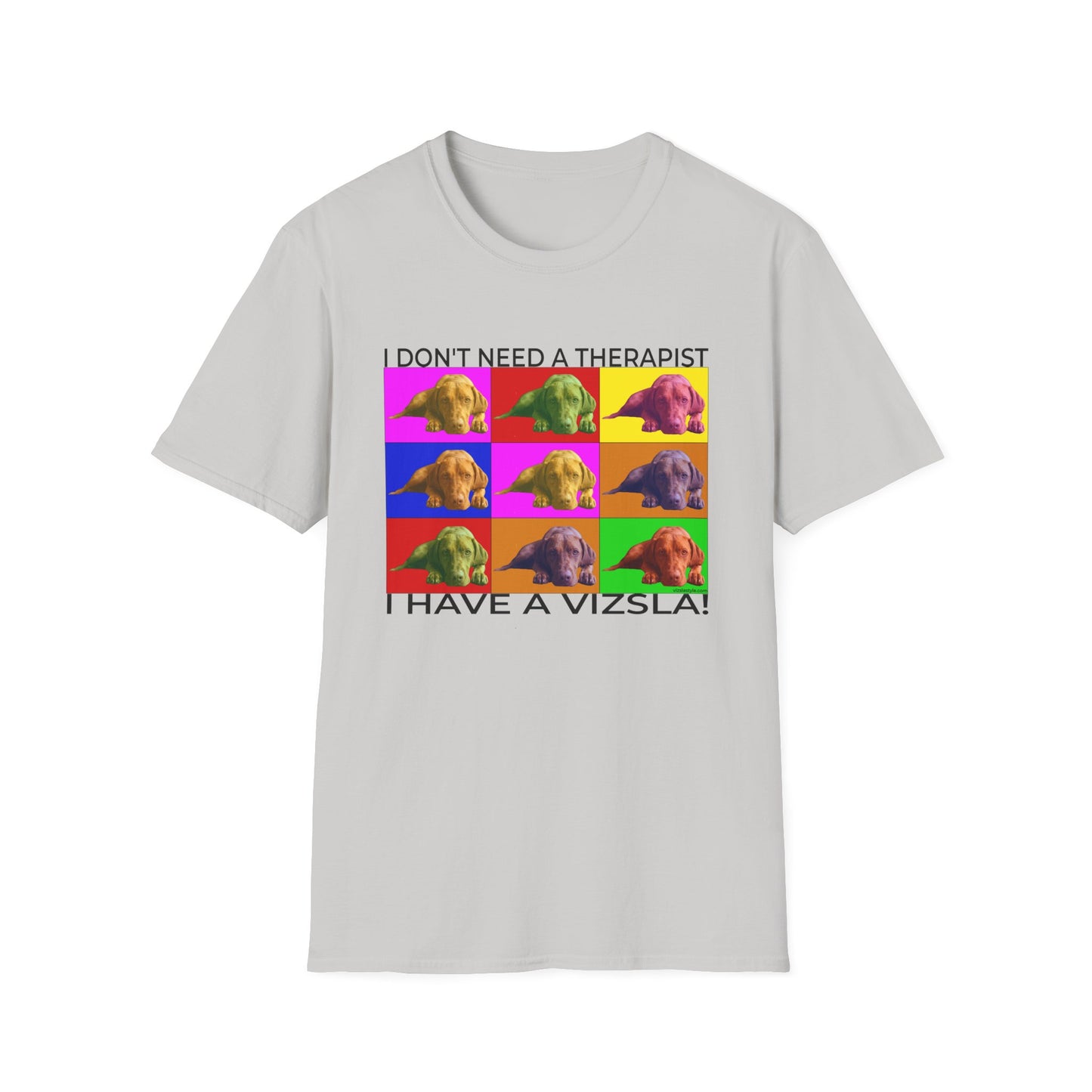 Vizsla Pop Art T-Shirt — "I don't need a therapist - I have a Vizsla!"