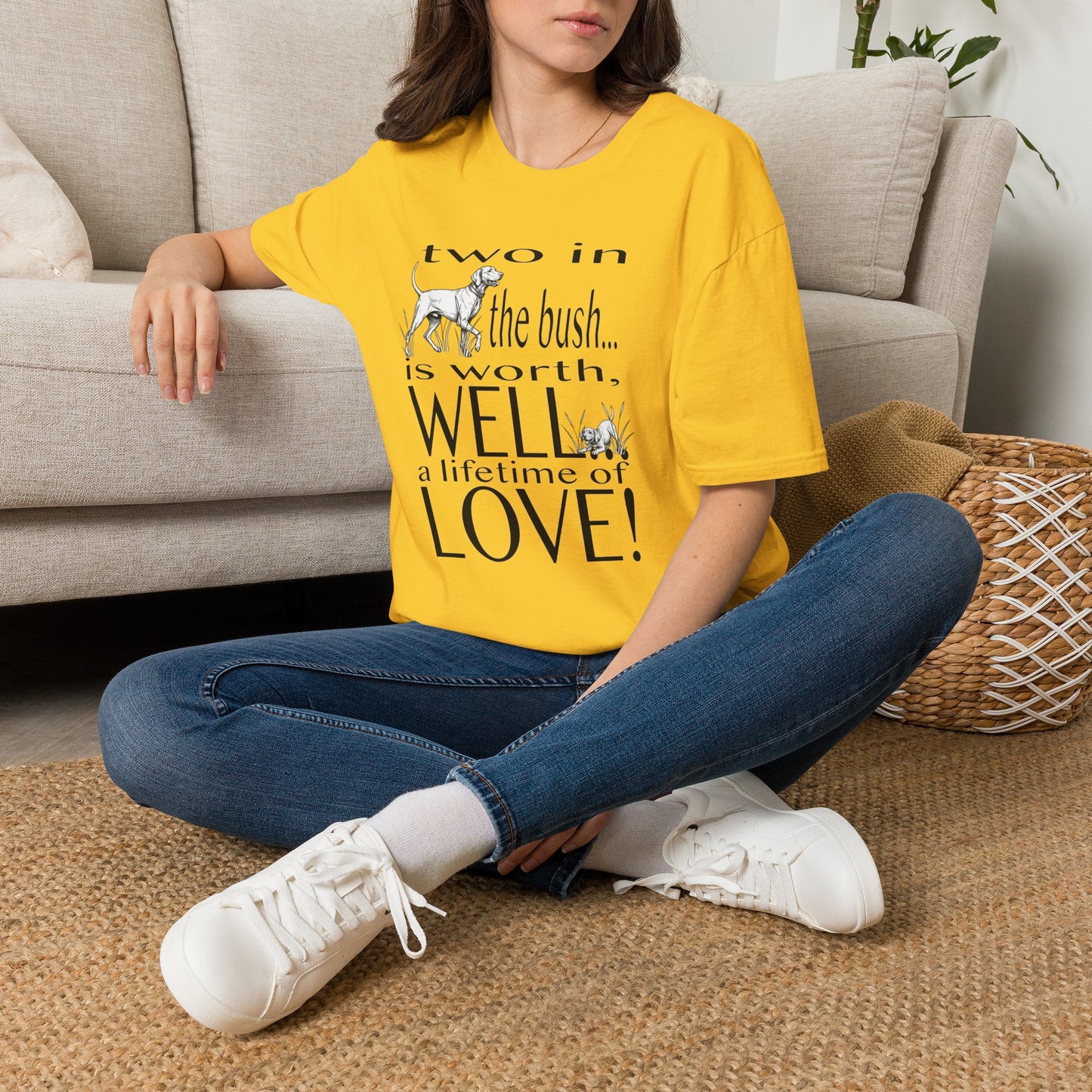 Vizsla Tribute T-Shirt — "Two in the bush... is worth, WELL... a lifetime of LOVE!"