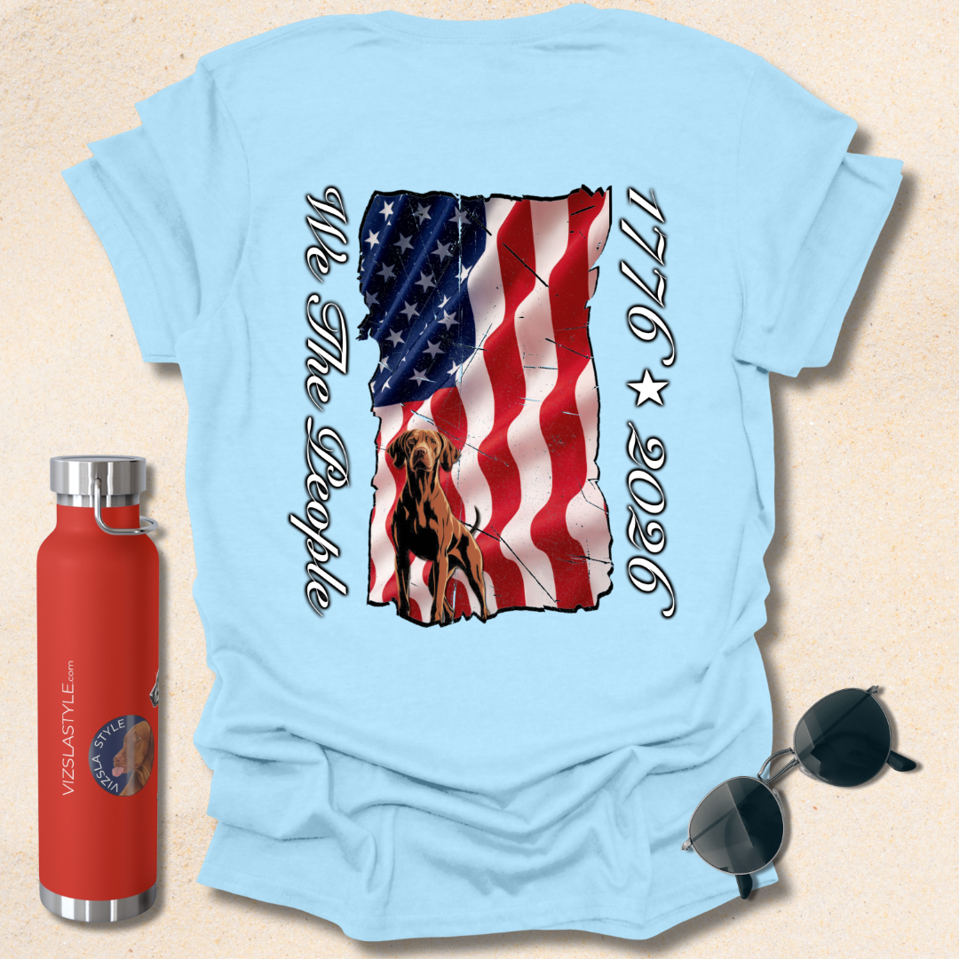Vizsla Dog 'We The People 1776–2026' T-Shirt — Distressed American Flag