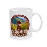 Happy Trails With My Vizsla Dog / New Vizsla Puppy White Glossy mug