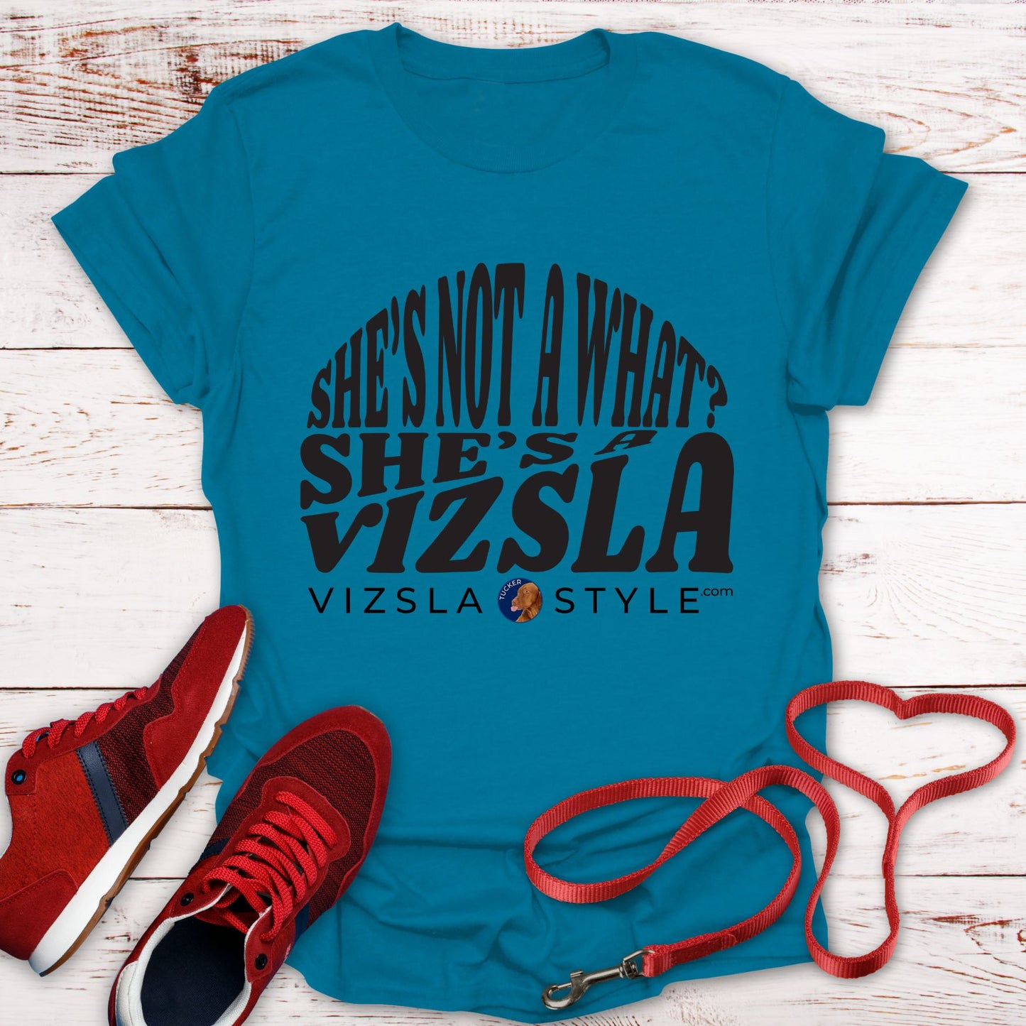 She's Not A What? She's A Vizsla "Tucker" t-shirt