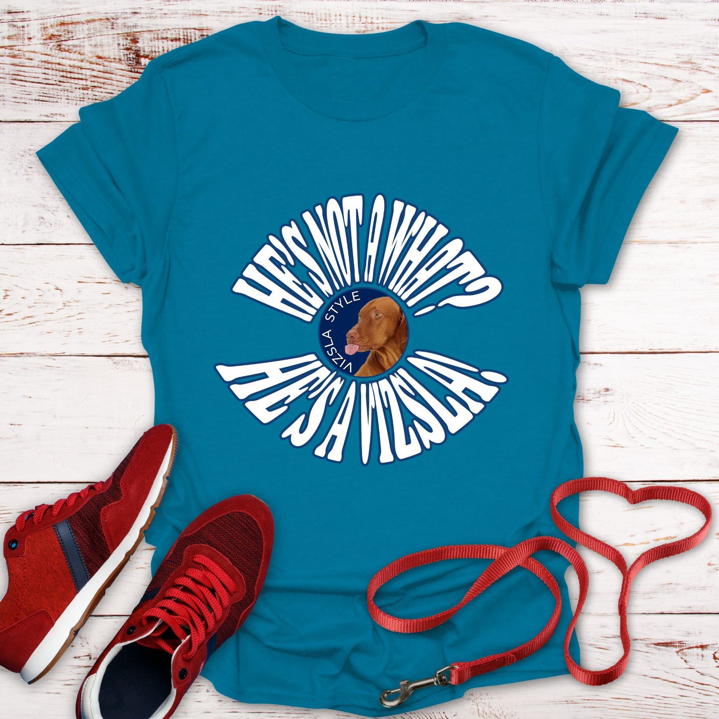 He's Not A What? He's A Vizsla Vintage Round Text t-shirt