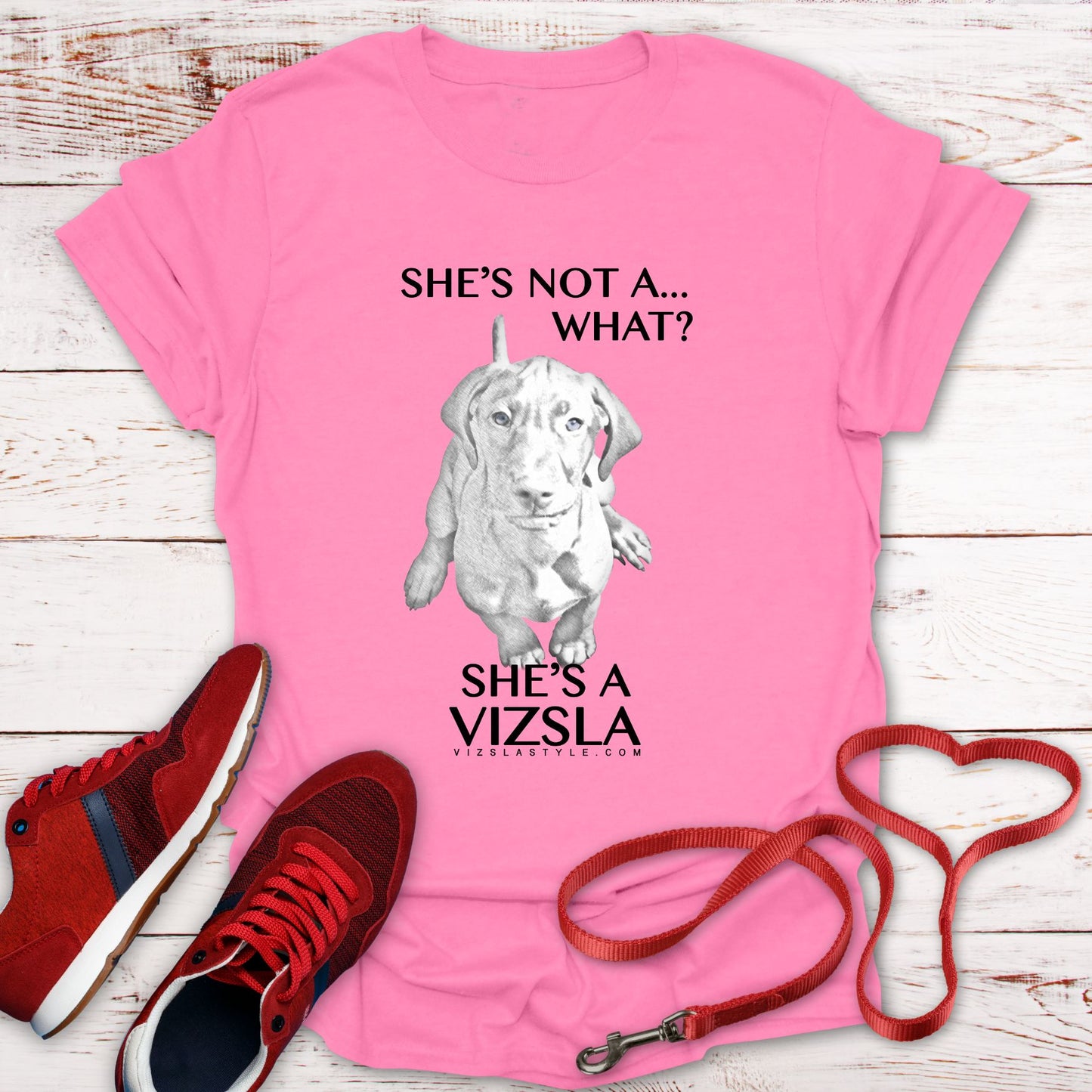 She's Not A What... She's A Vizsla! All Around Sports T-shirt