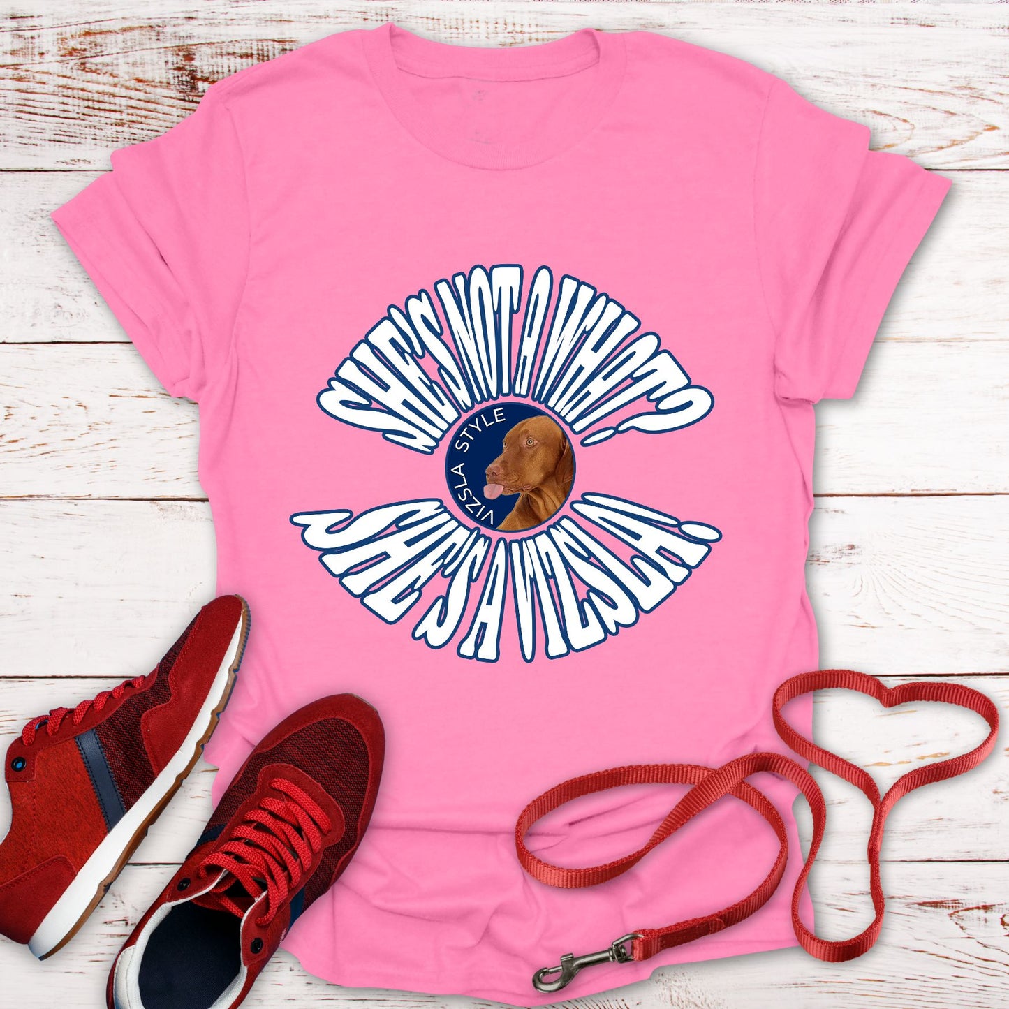 She's Not A What? She's A Vizsla Vintage Round Text t-shirt