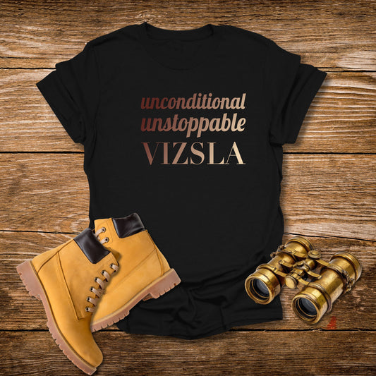 Vizsla T-Shirt — "Unconditional • Unstoppable" Dog Lover Tee