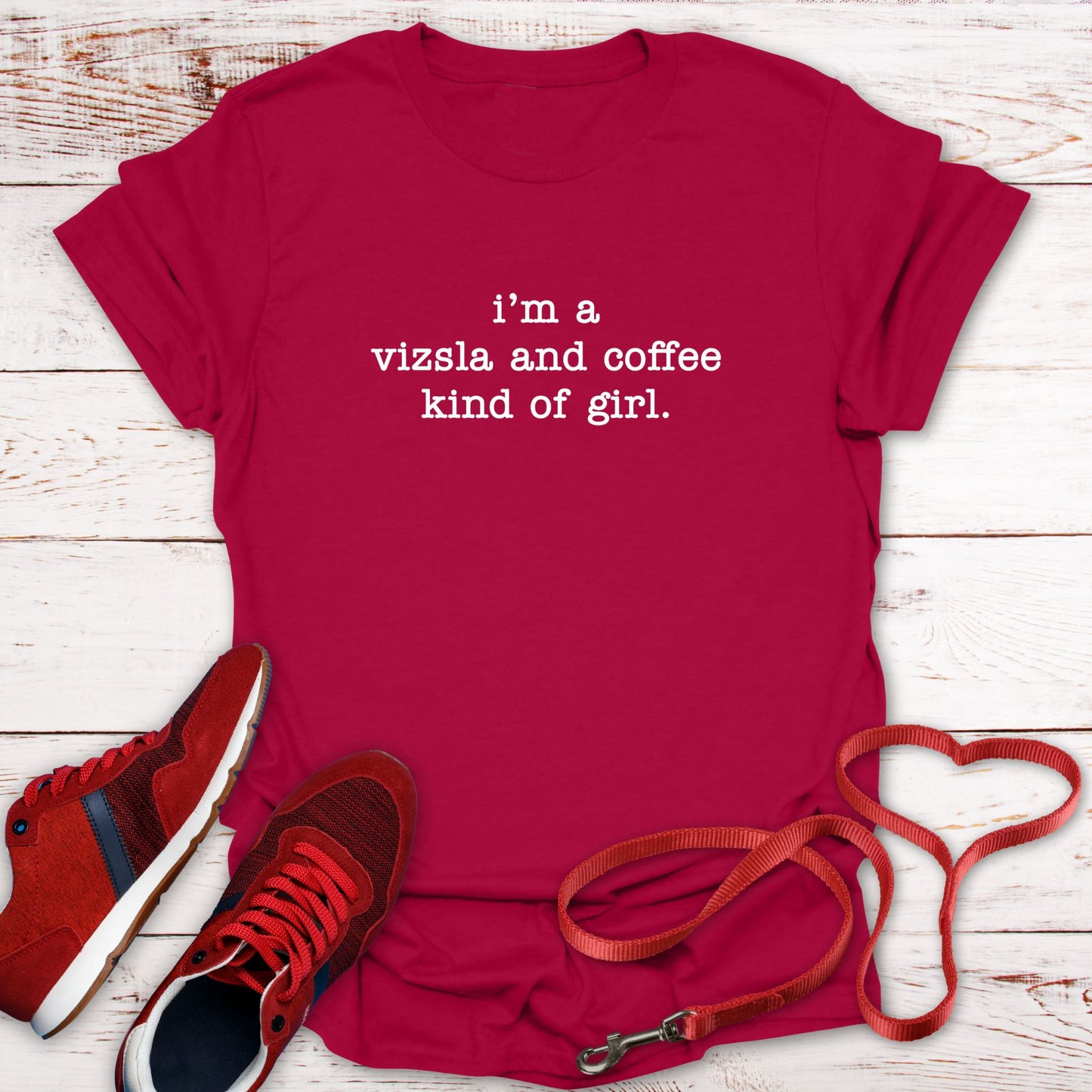 My Vizsla & Coffee Kind of Girl T-Shirt