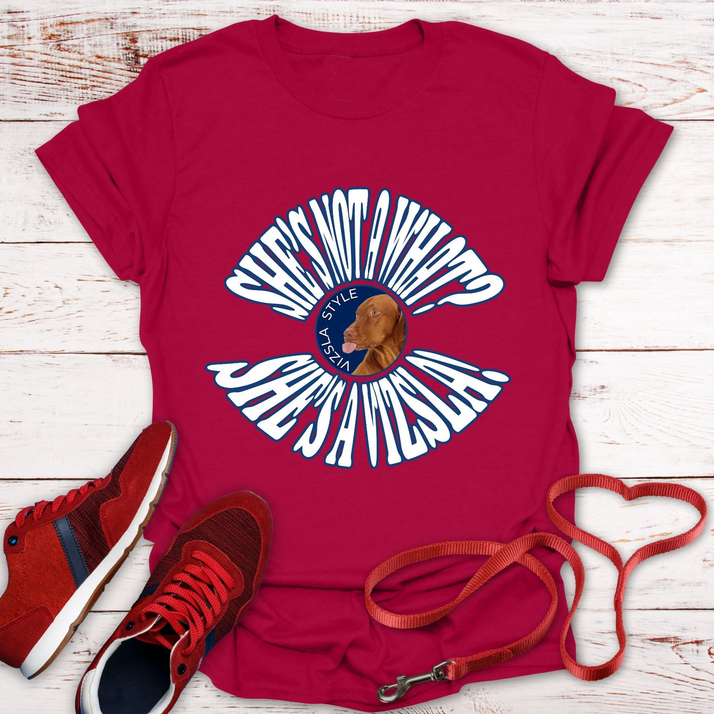 She's Not A What? She's A Vizsla Vintage Round Text t-shirt