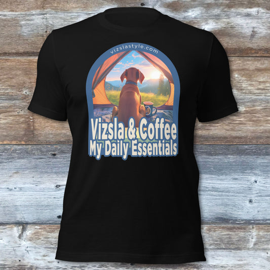 Vizsla & Coffee, My Daily Essentials! t-shirt