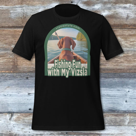Fishing Fun With My Vizsla! t-shirt