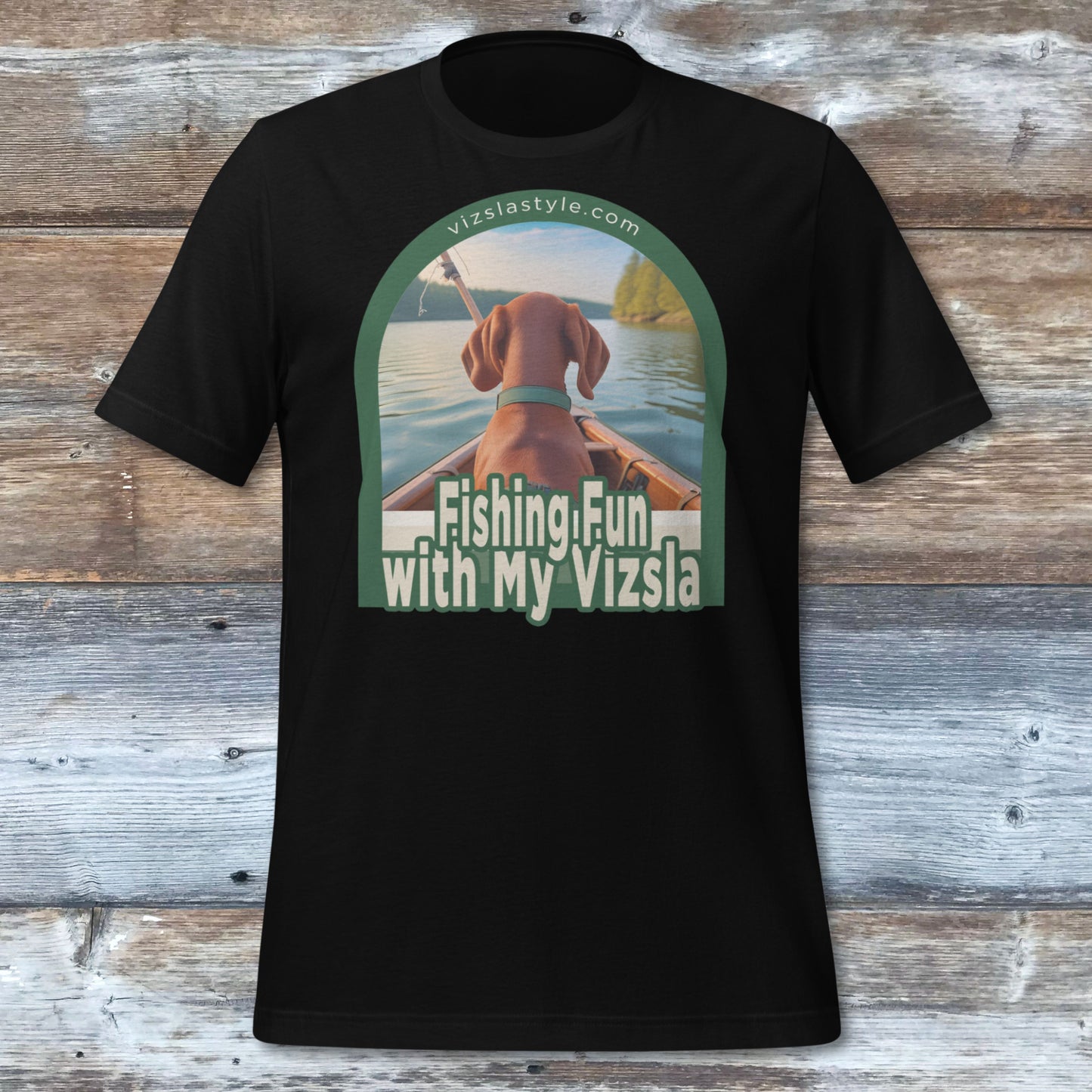 Fishing Fun With My Vizsla! t-shirt