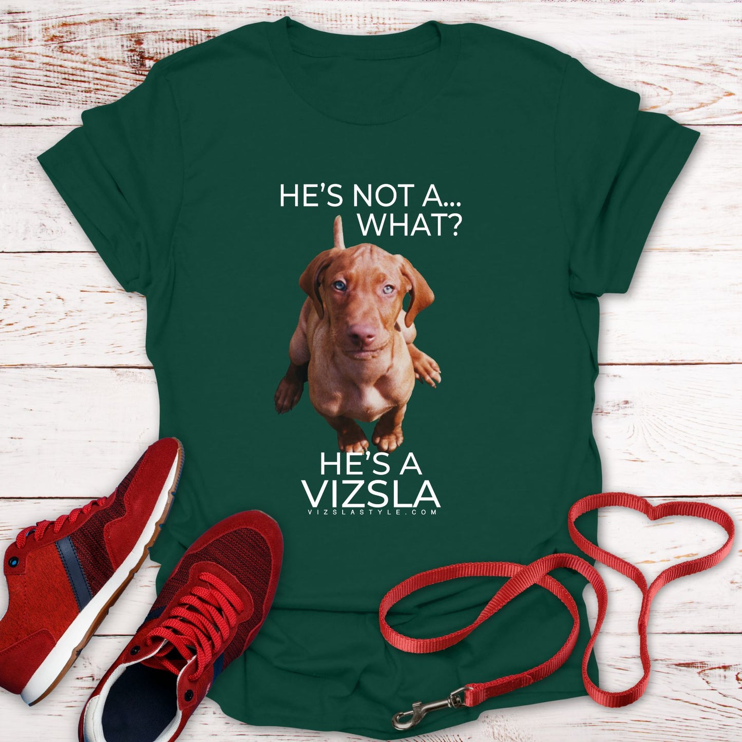 He's Not A What... He's A Vizsla (in Color) - All Around Sports T-shirt