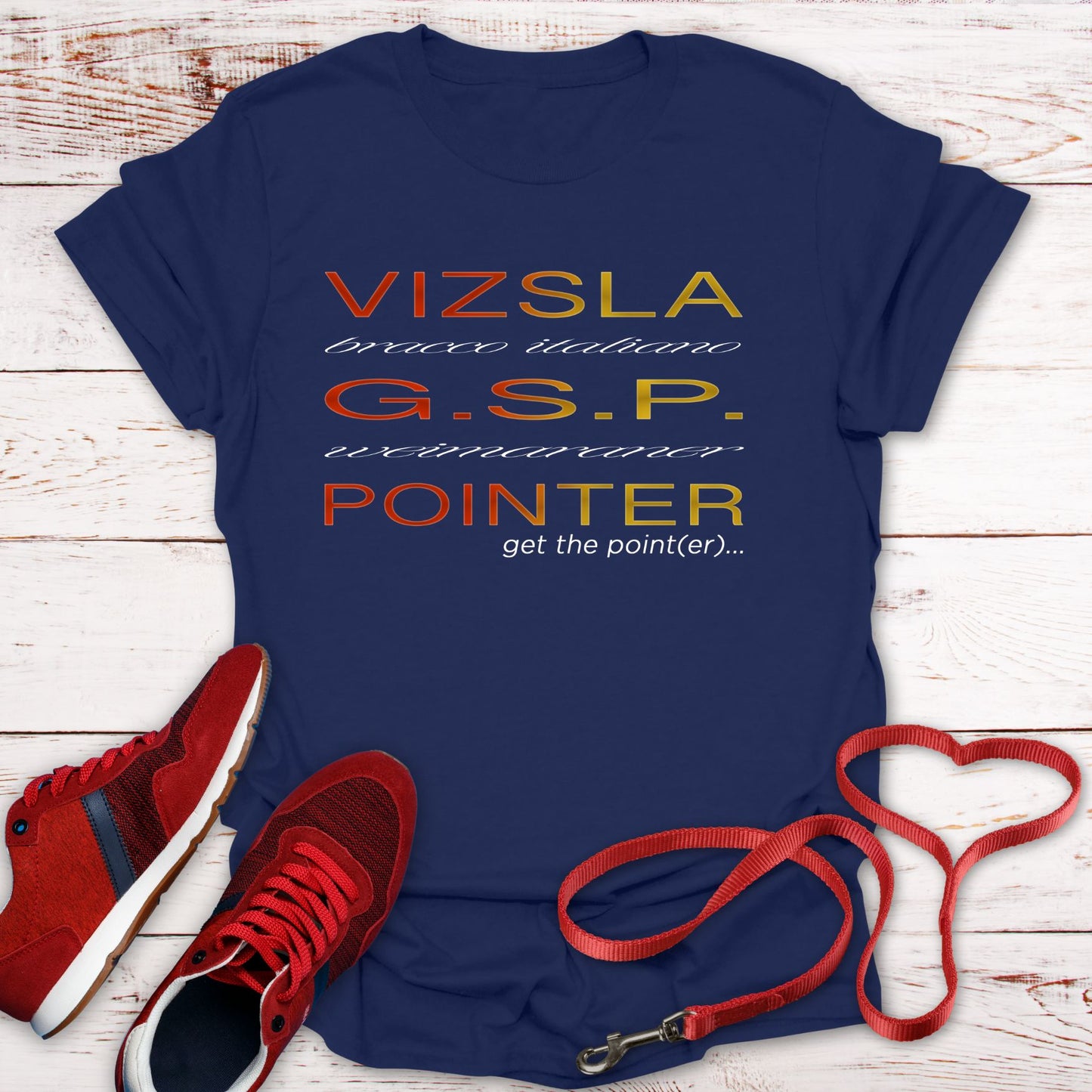 Get The (Vizsla) Pointer T-Shirt