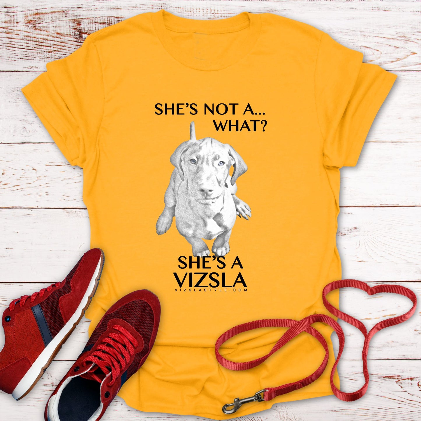 She's Not A What... She's A Vizsla! All Around Sports T-shirt
