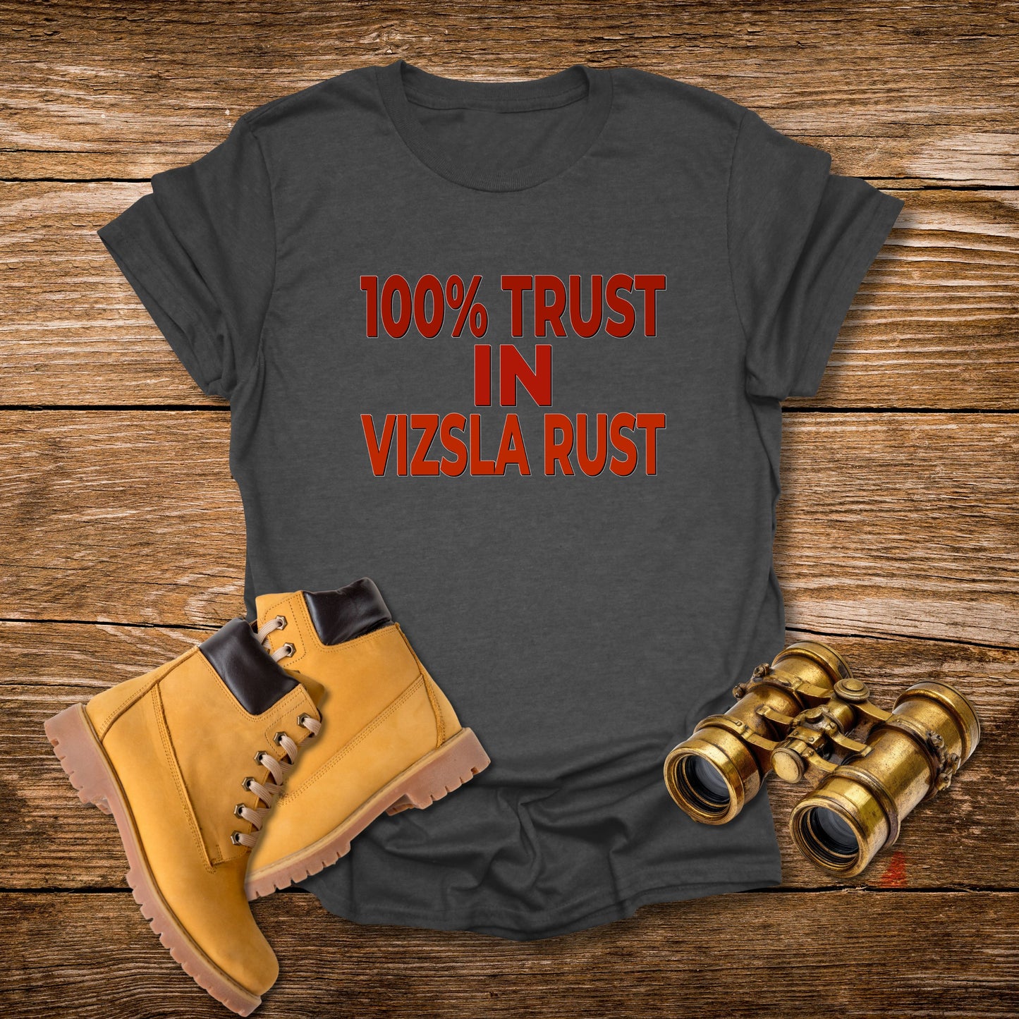 100% Trust In Vizsla Rust T-Shirt