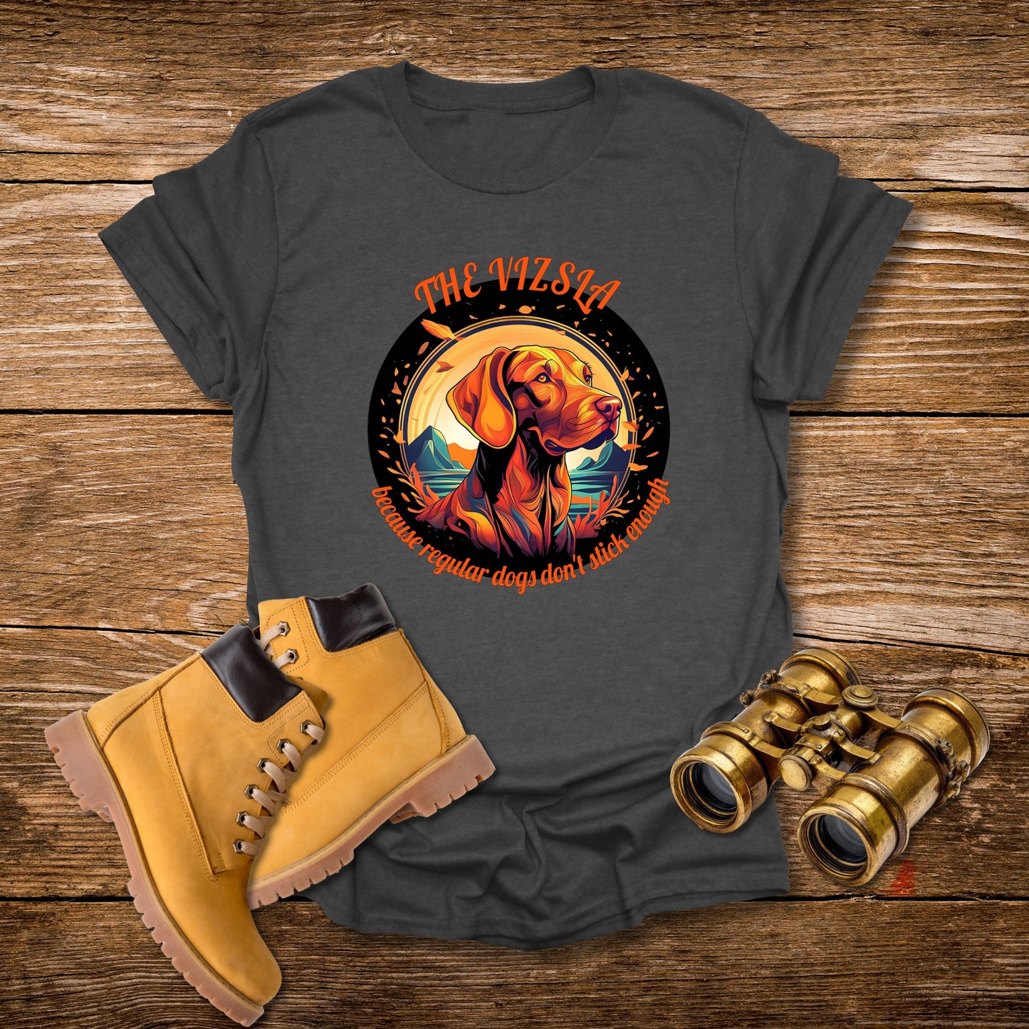 Vizsla Dog T-Shirt — "The Vizsla: Because Regular Dogs Don't Stick Enough"