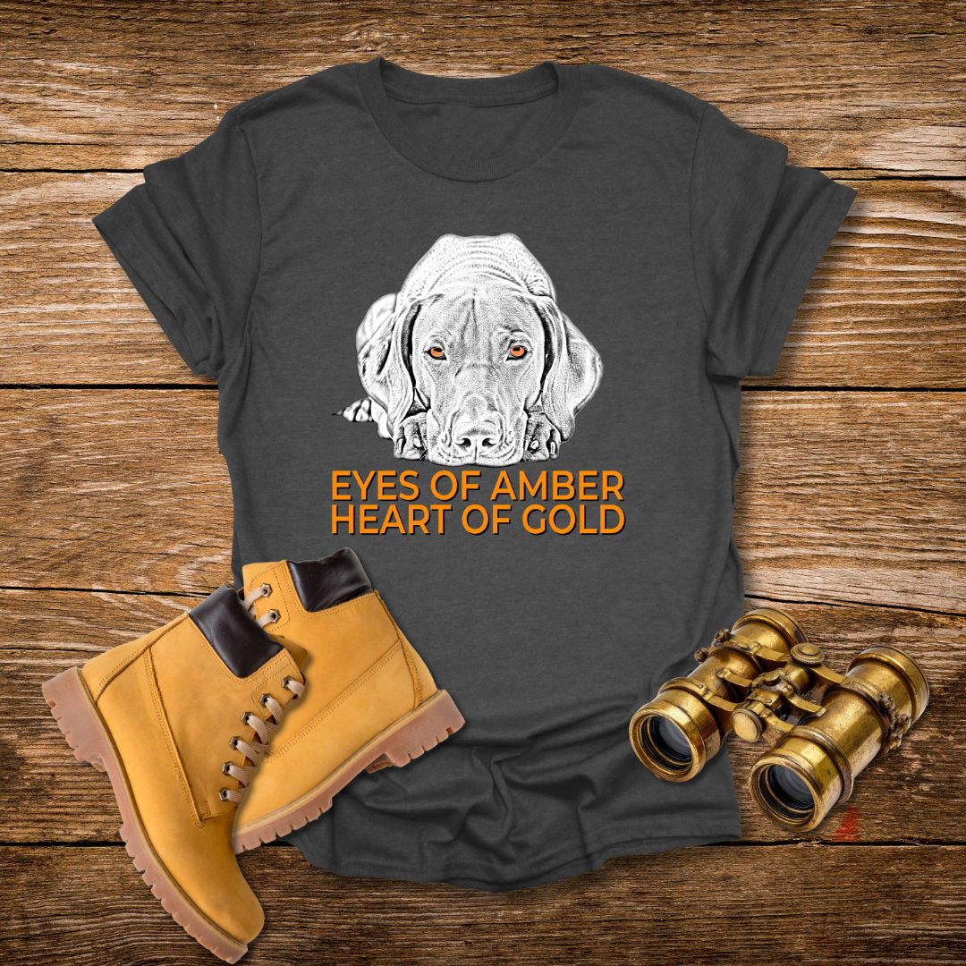 Vizsla T-Shirt — "Eyes of Amber, Heart of Gold" Dog Lover Tee