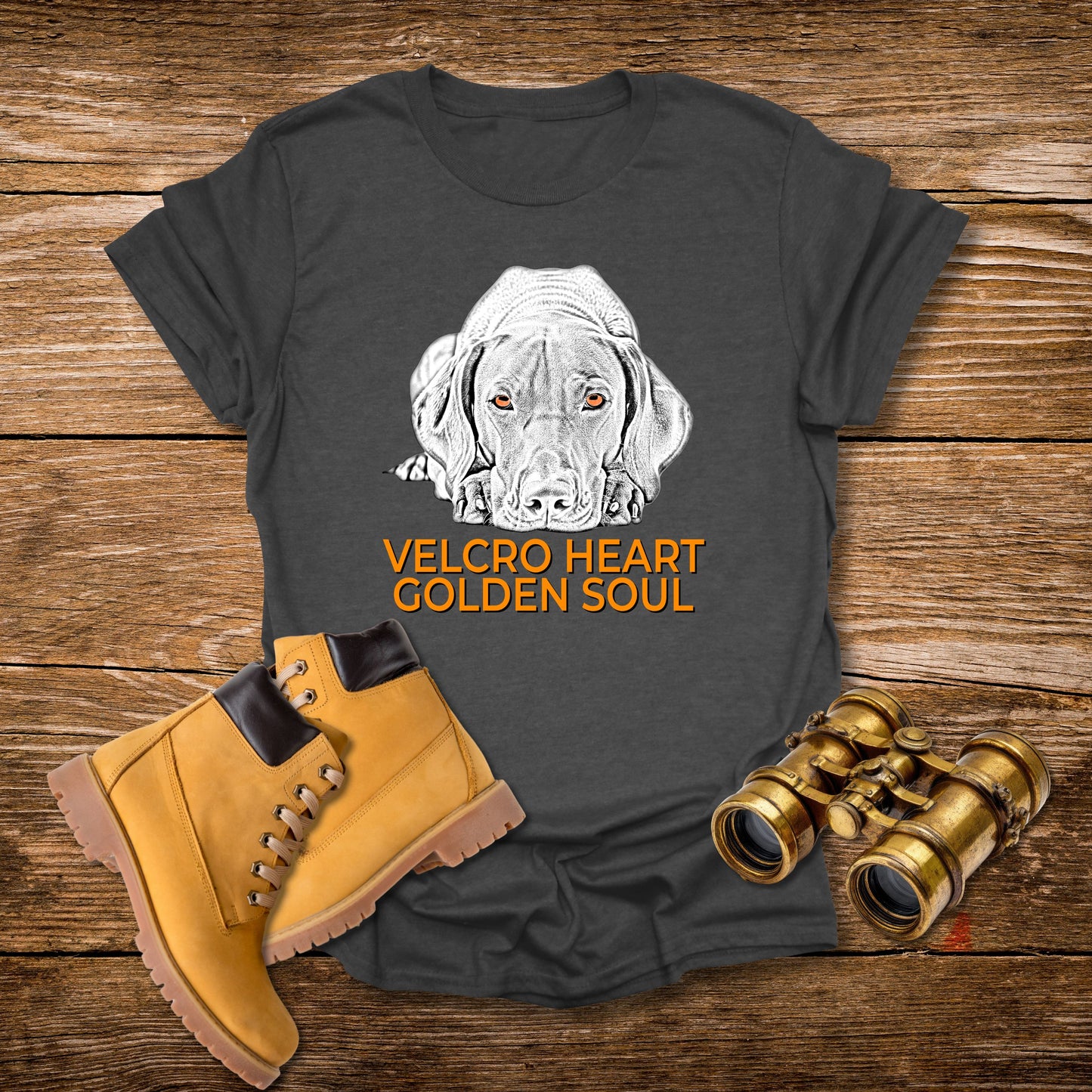 Vizsla Dog T-Shirt — "Velcro Heart — Golden Soul"