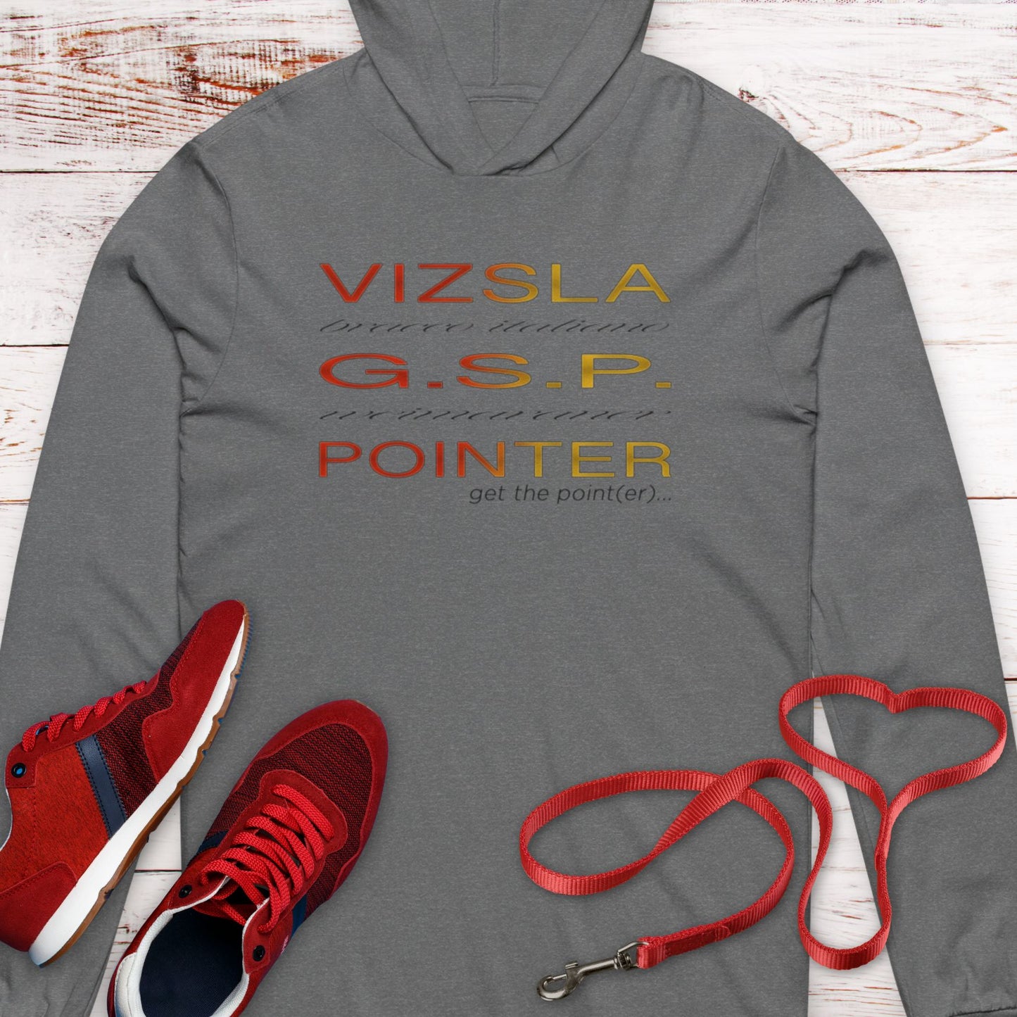 Get The (Vizsla) Pointer  Hooded T-Shirt