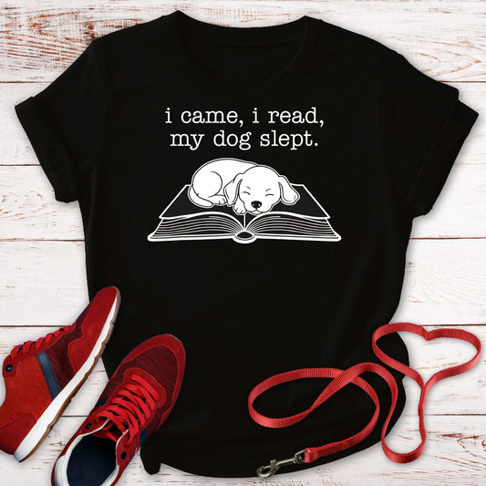 I Came, I Read, My Dog Slept Tee
