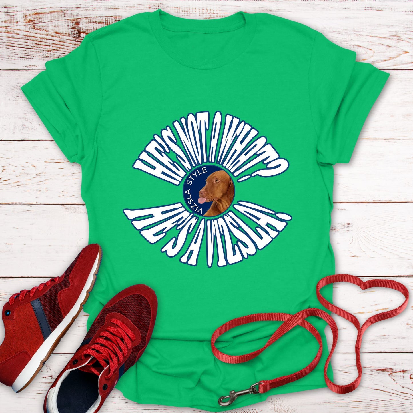 He's Not A What? He's A Vizsla Vintage Round Text t-shirt