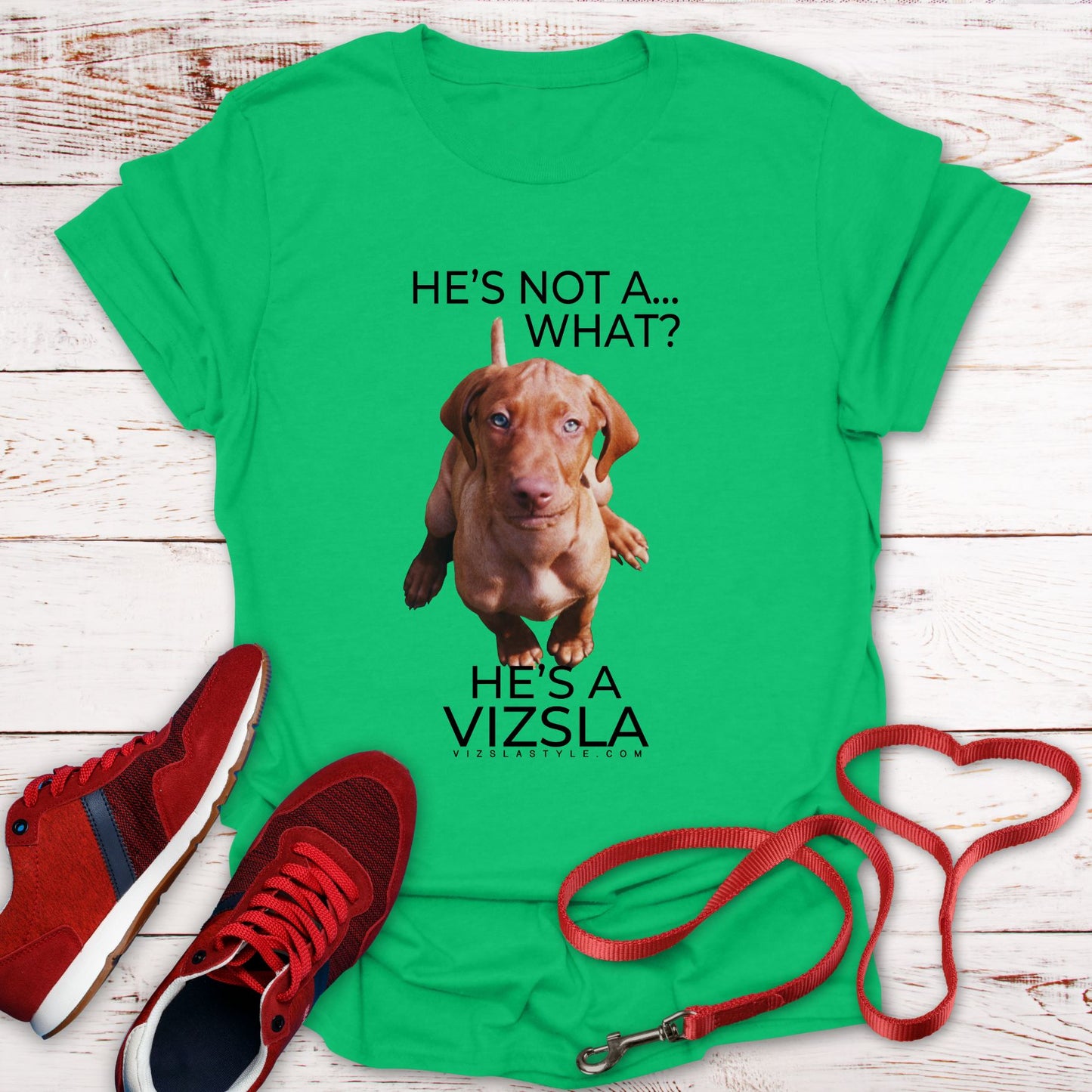 He's Not A What... He's A Vizsla (in Color) - All Around Sports T-shirt