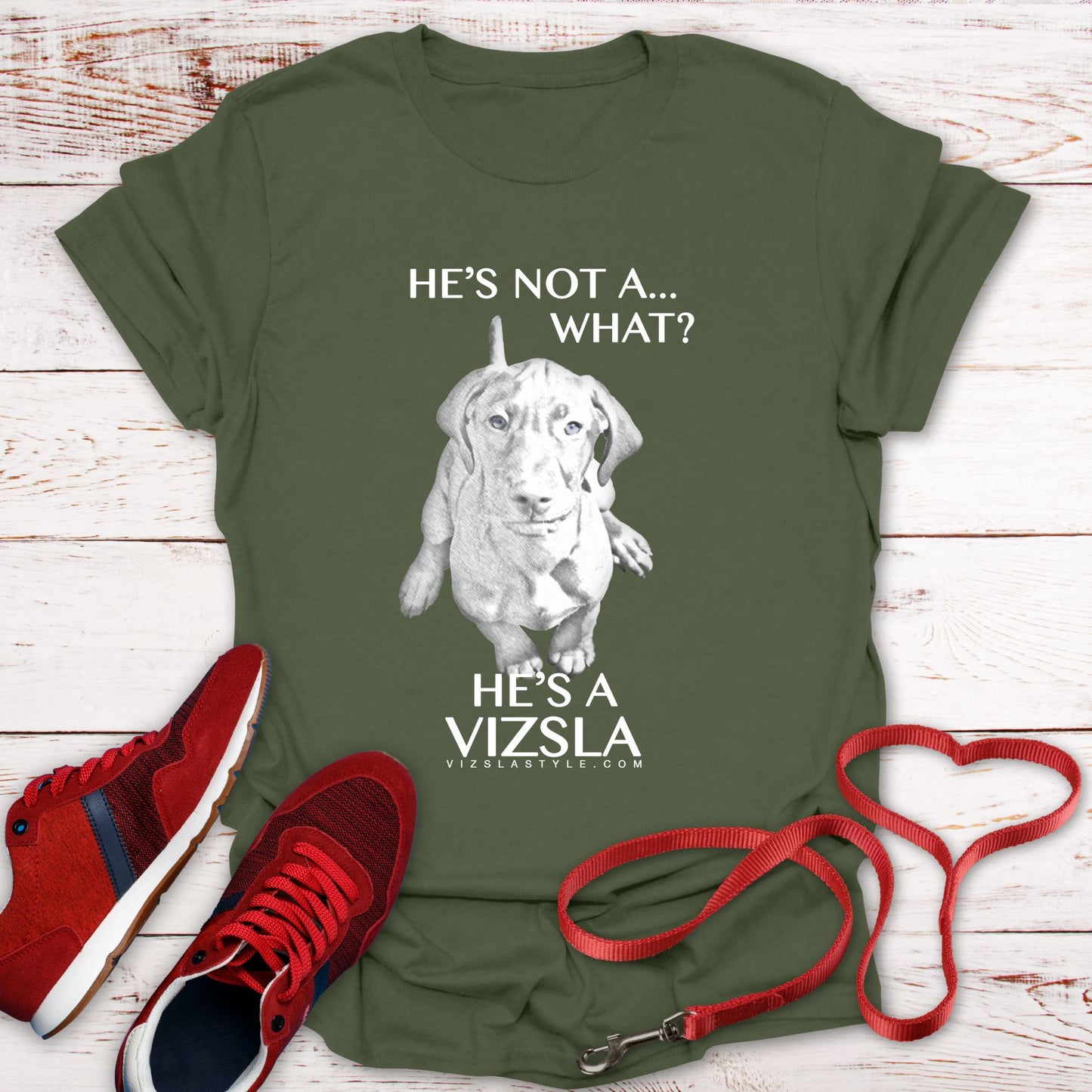 He's Not A What... He's A Vizsla - All Around Sports T-shirt