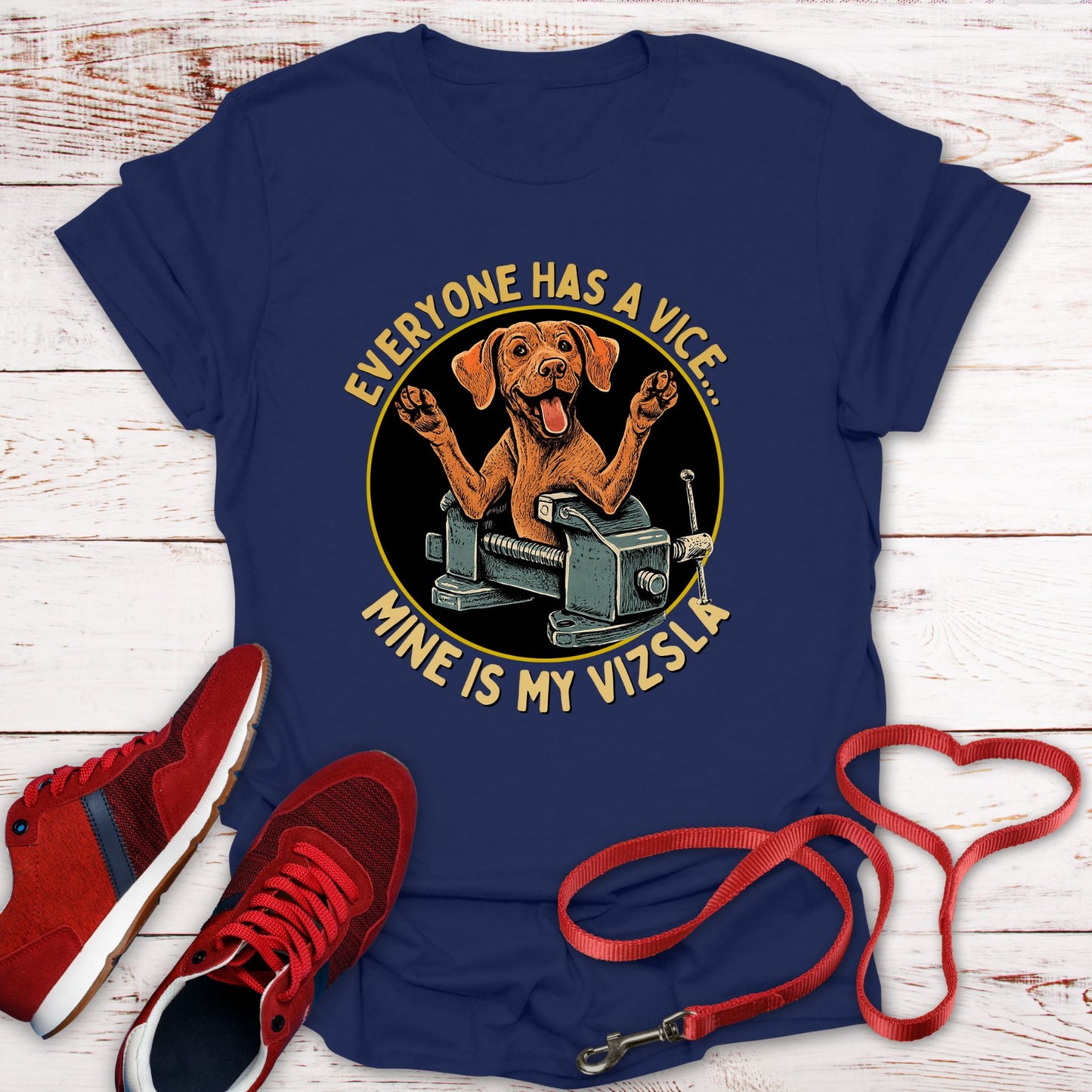 Everyone Has A Vice... Mine Is My Vizsla T-Shirt