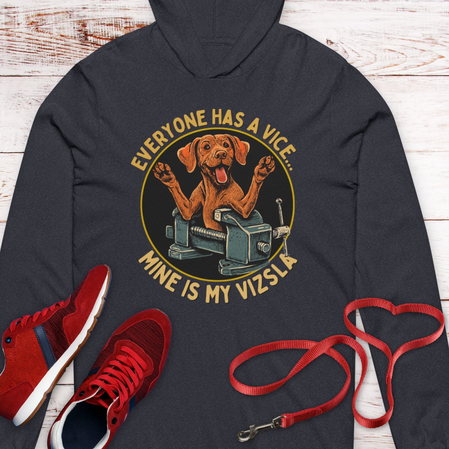 Everyone Has A Vice... Mine Is My Vizsla  Hooded T-Shirt