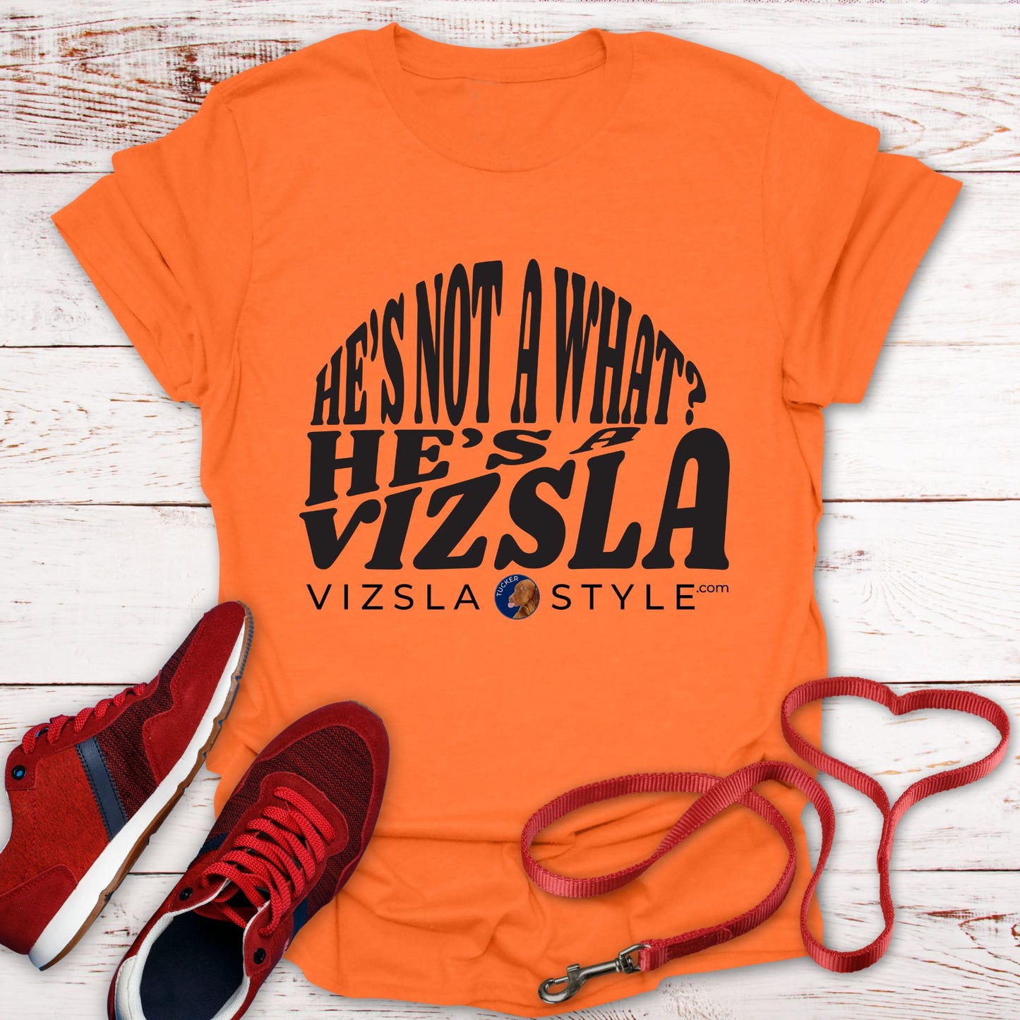 He's Not A What? He's A Vizsla "Tucker" t-shirt