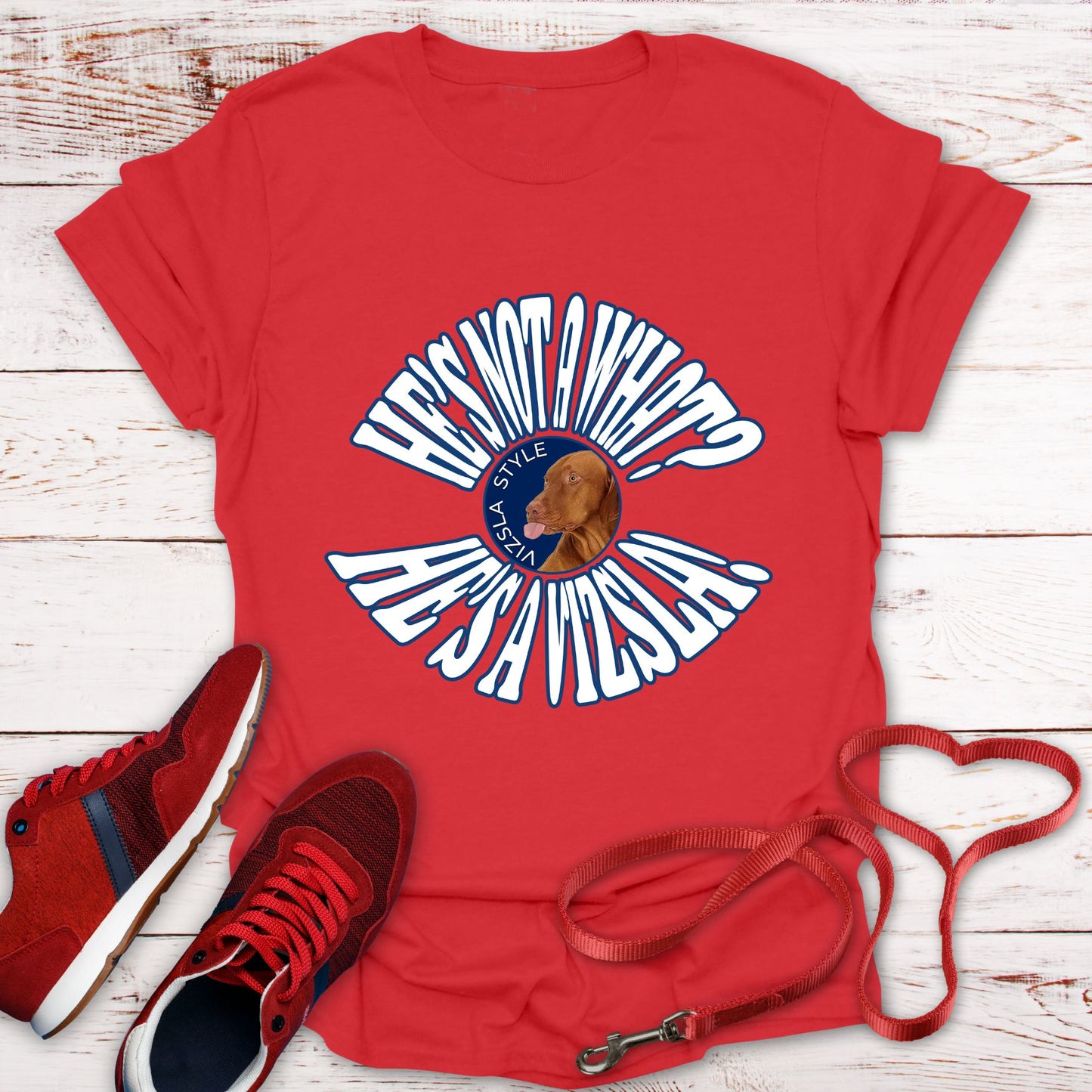 He's Not A What? He's A Vizsla Vintage Round Text t-shirt