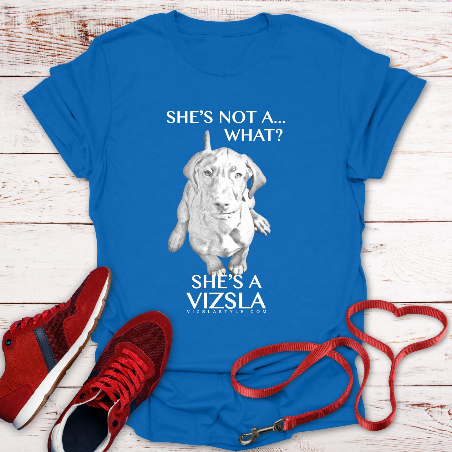 She's Not A What... She's A Vizsla! All Around Sports T-shirt
