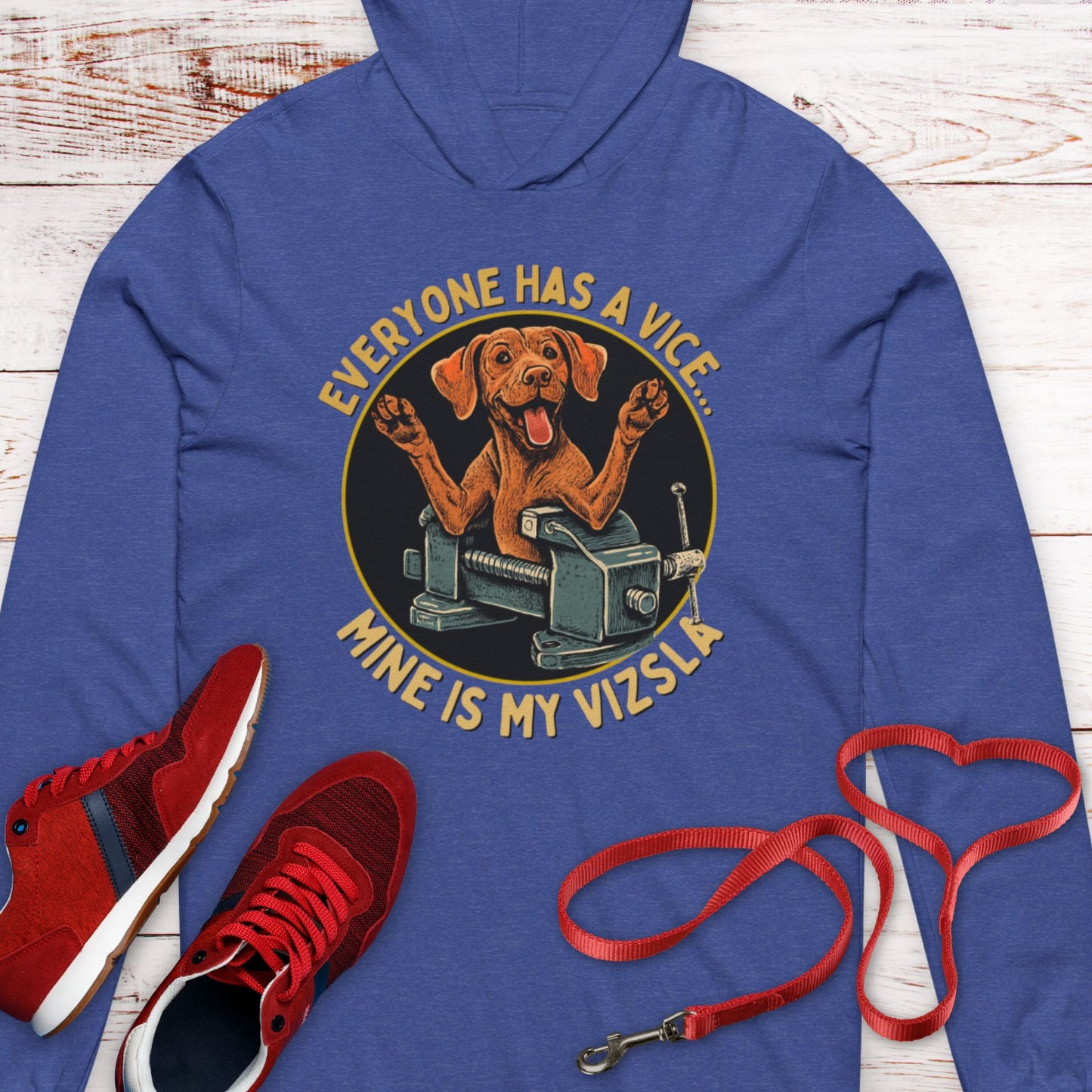 Everyone Has A Vice... Mine Is My Vizsla  Hooded T-Shirt