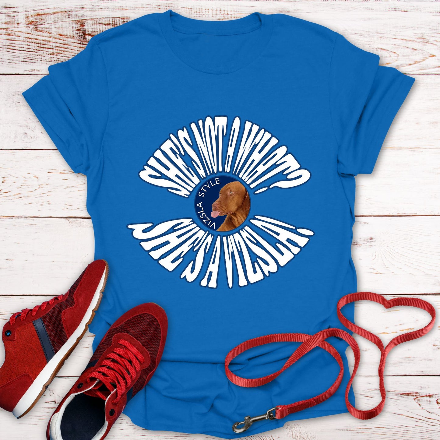 She's Not A What? She's A Vizsla Vintage Round Text t-shirt