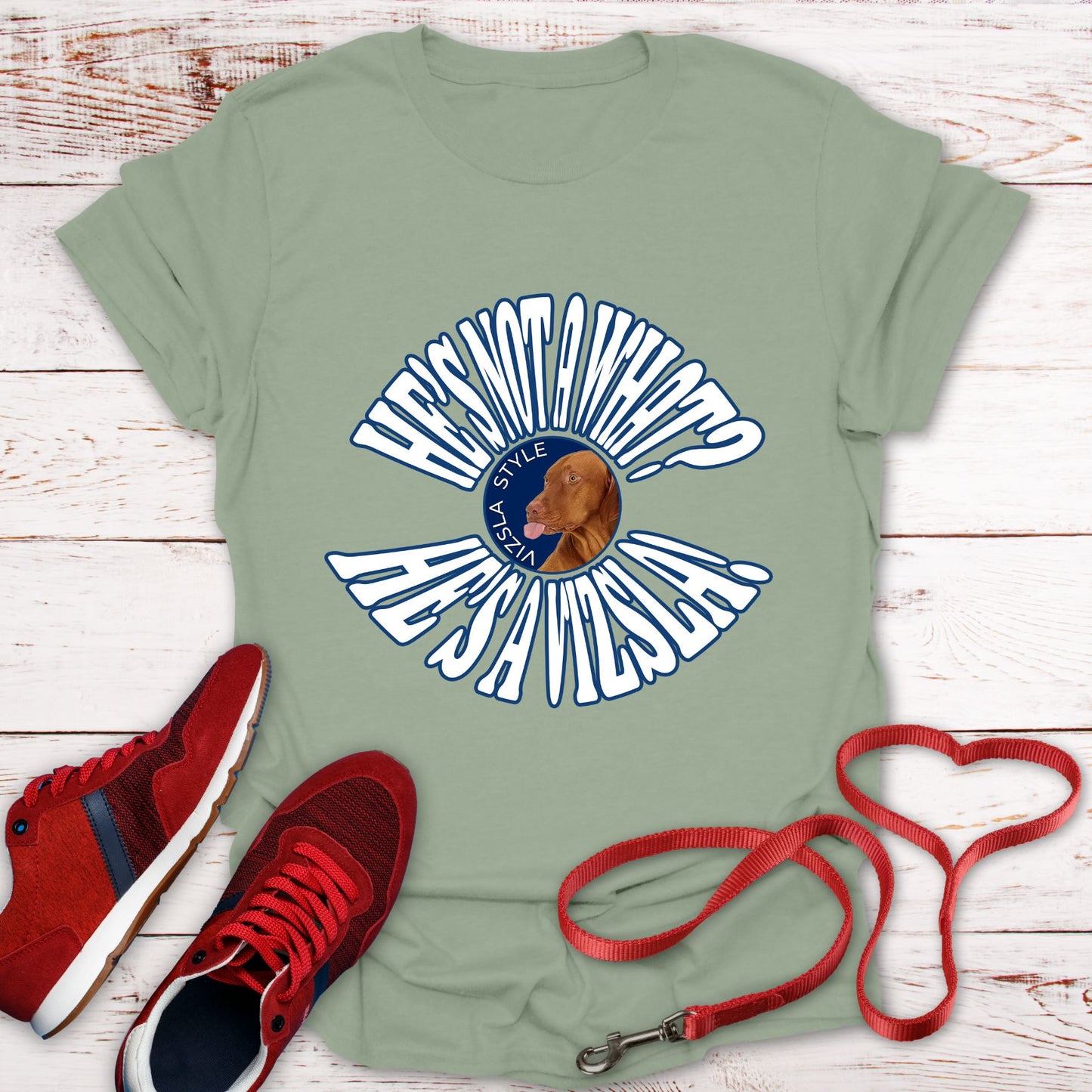 He's Not A What? He's A Vizsla Vintage Round Text t-shirt