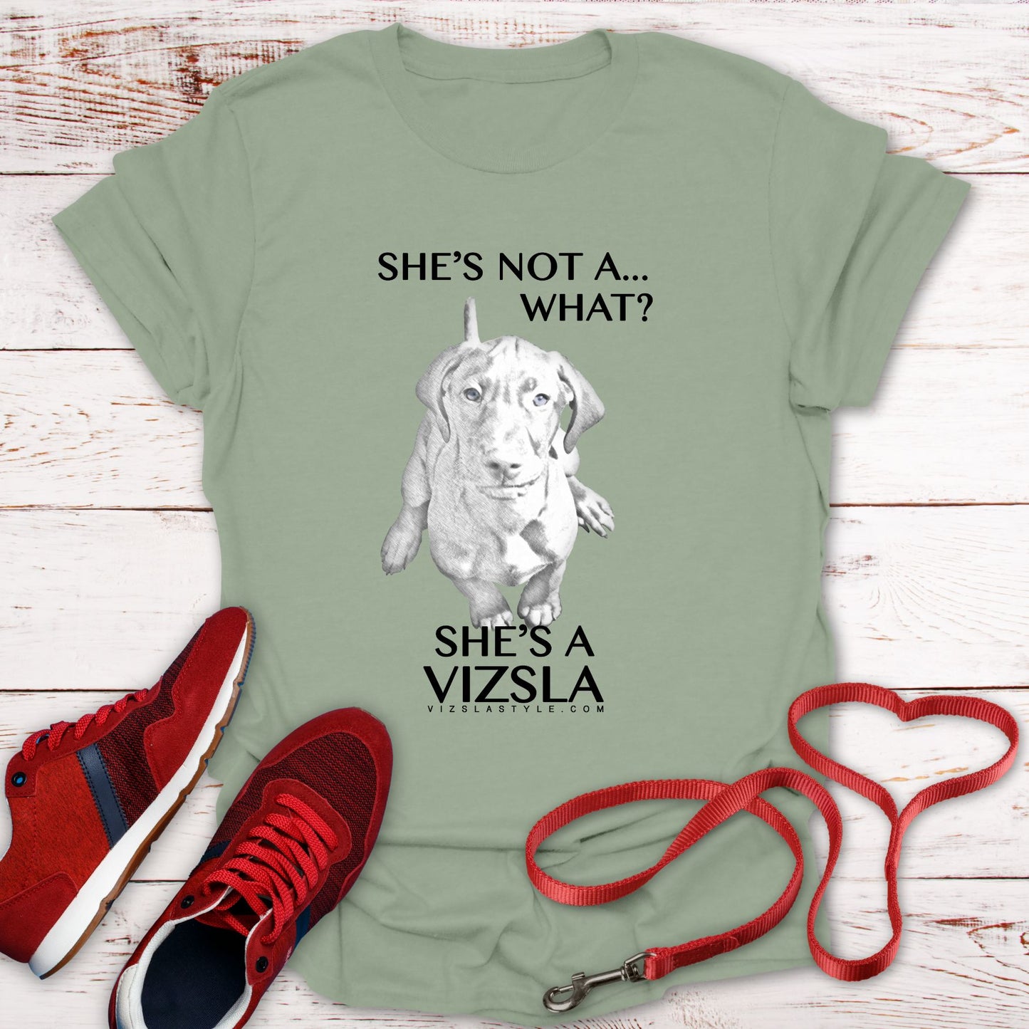 She's Not A What... She's A Vizsla! All Around Sports T-shirt
