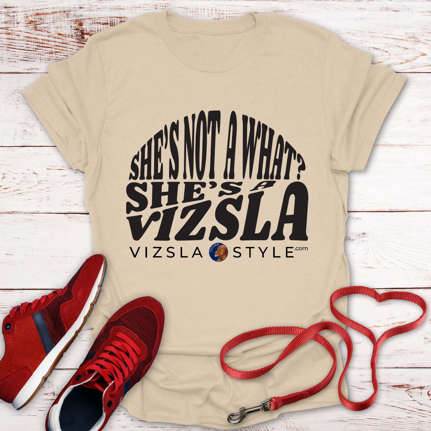 She's Not A What? She's A Vizsla "Tucker" t-shirt