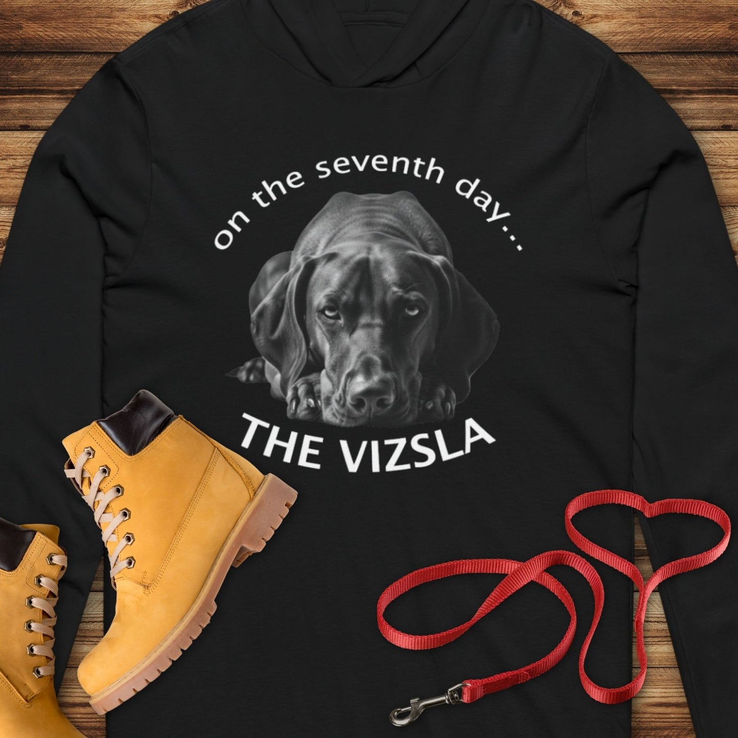 The Vizsla Created on the Seventh Day  Hooded T-Shirt
