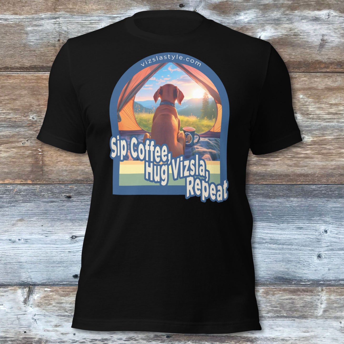 Sip Coffee, Hug Vizsla, Repeat! t-shirt
