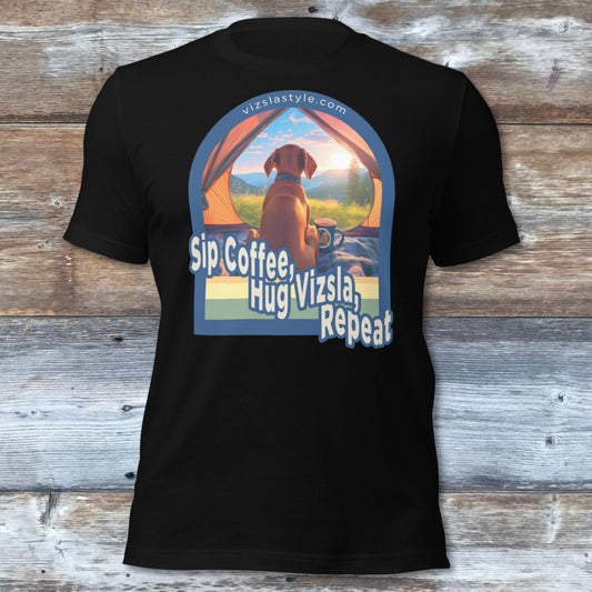 Sip Coffee, Hug Vizsla, Repeat! t-shirt
