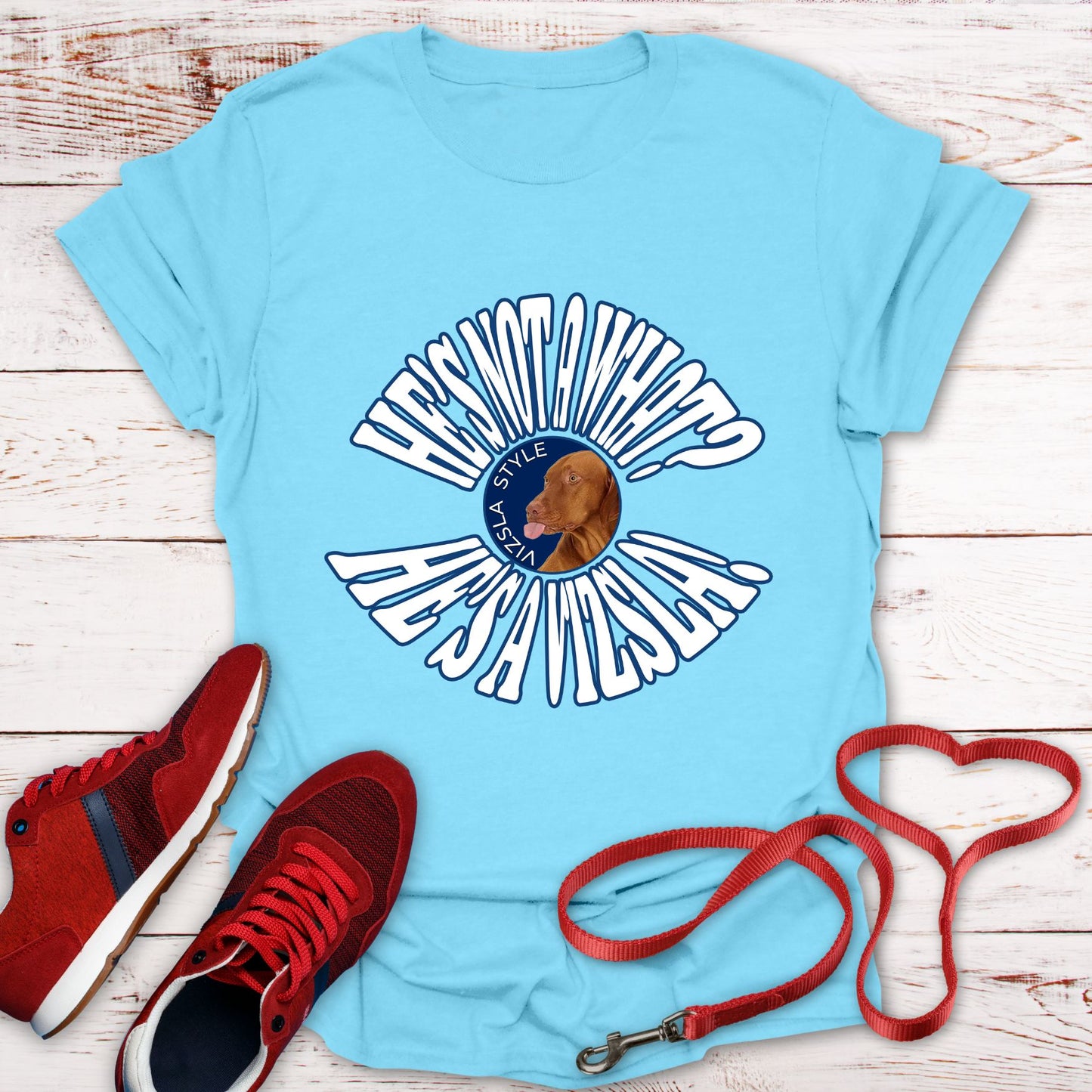 He's Not A What? He's A Vizsla Vintage Round Text t-shirt